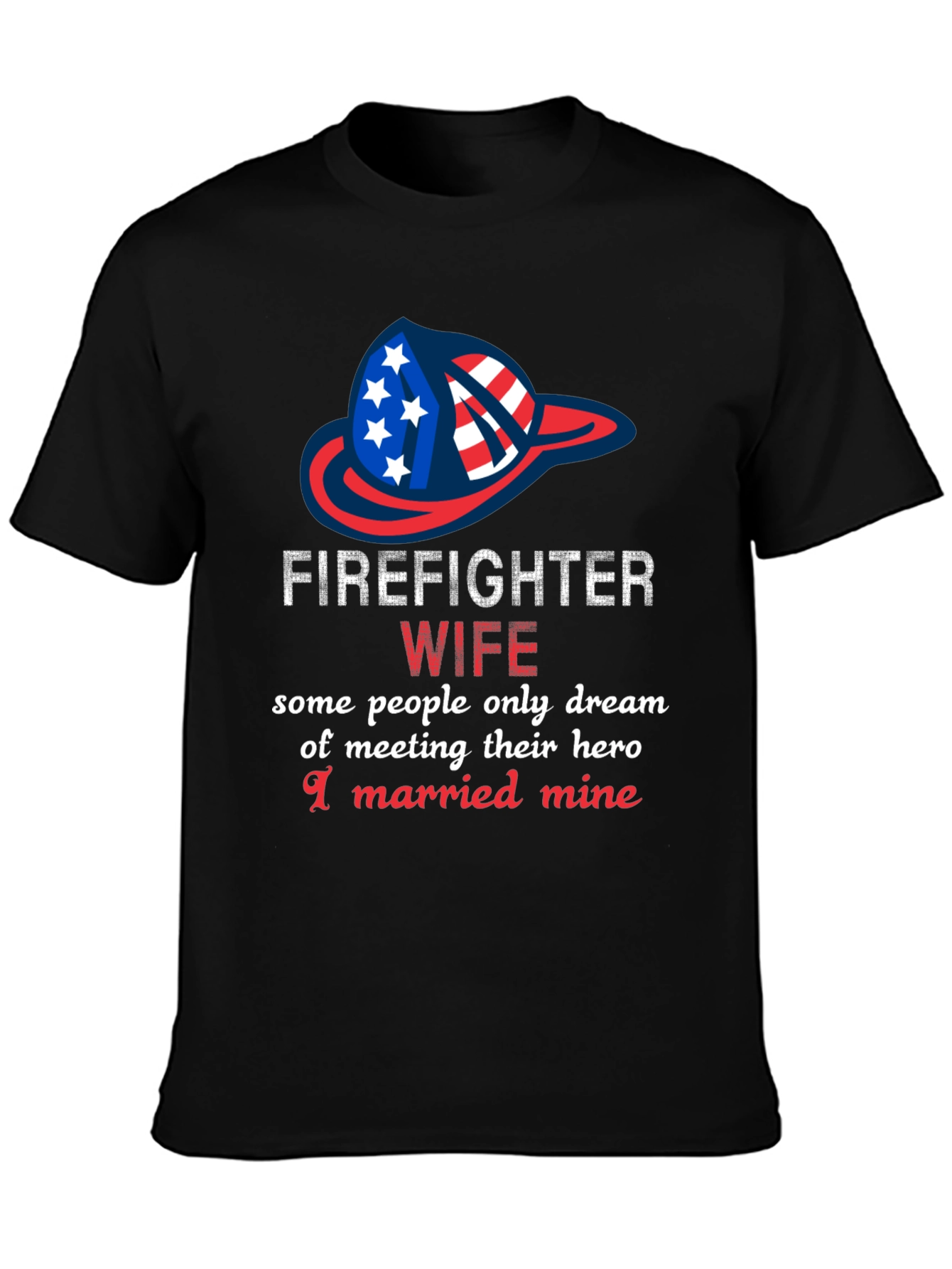 Firefighter Wife Graphic T-Shirt