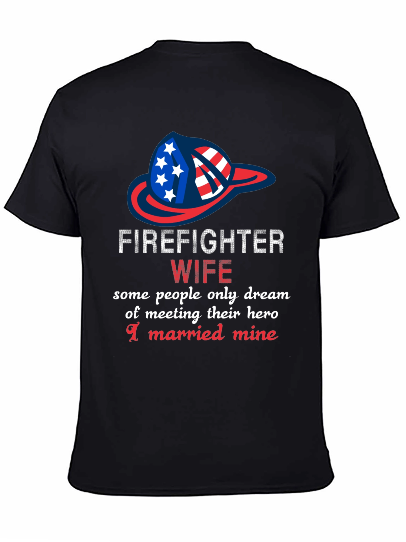 Firefighter Wife Graphic T-Shirt