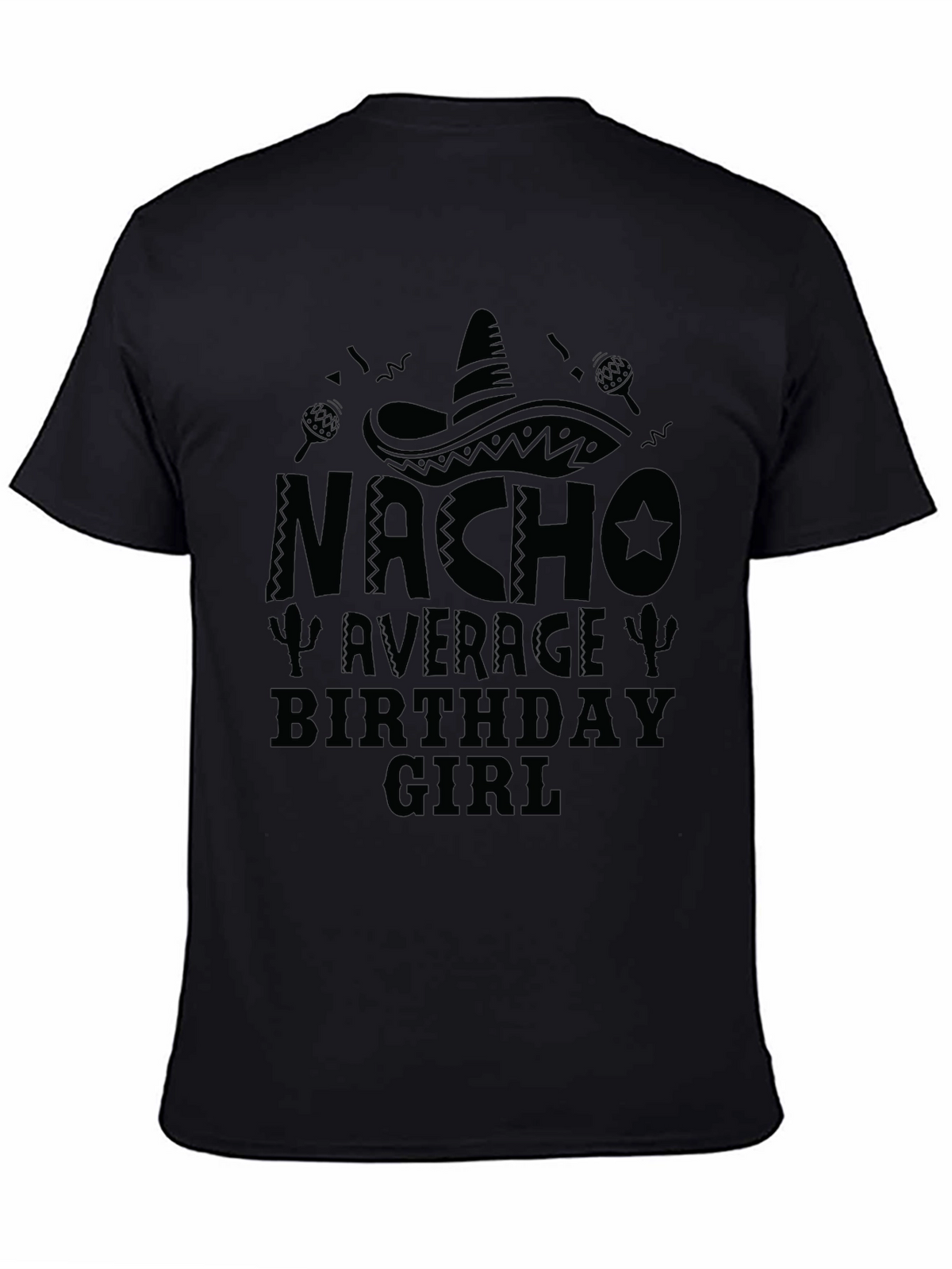 Nacho Average Birthday Girl T-Shirt
