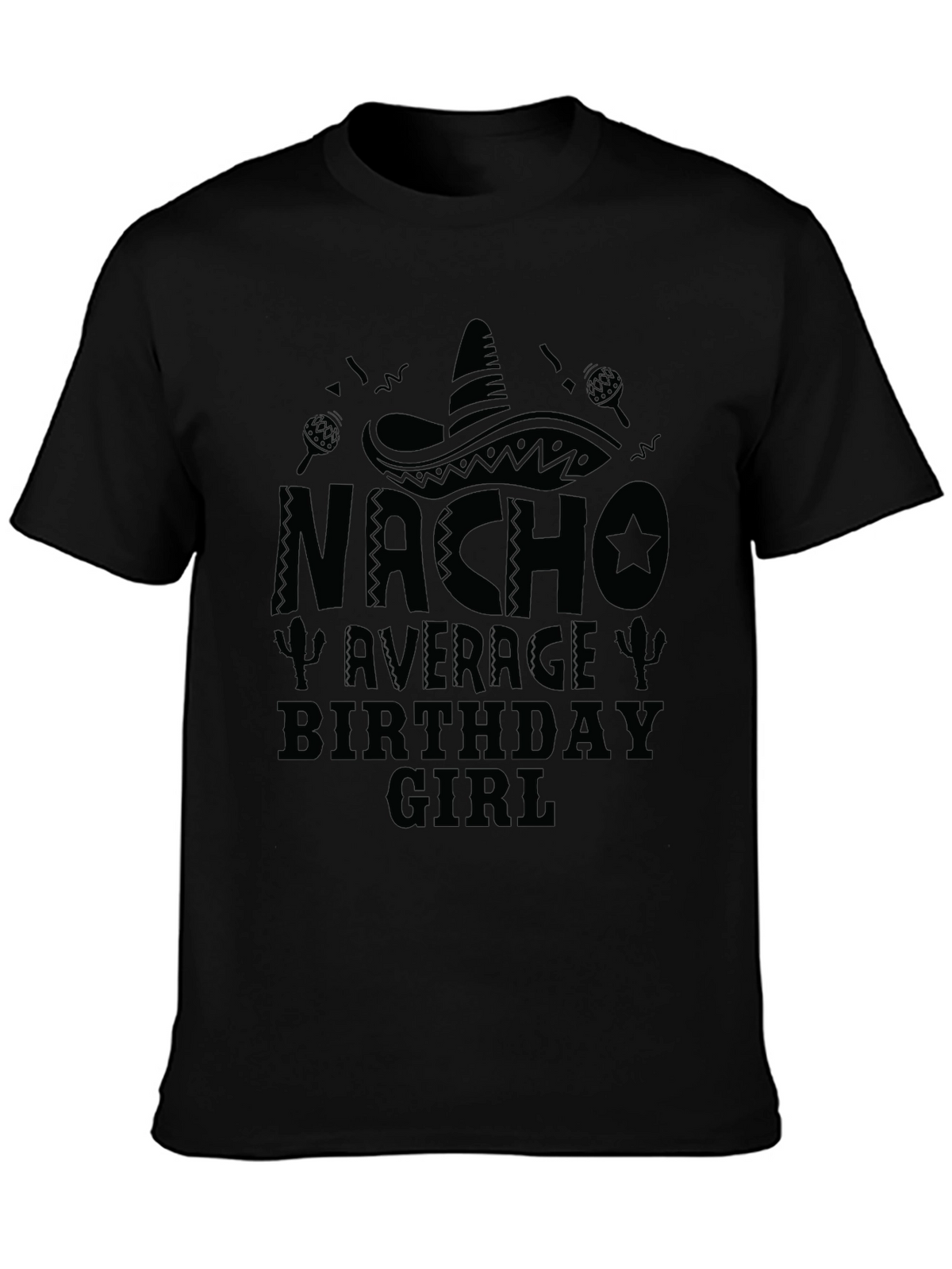 Nacho Average Birthday Girl T-Shirt