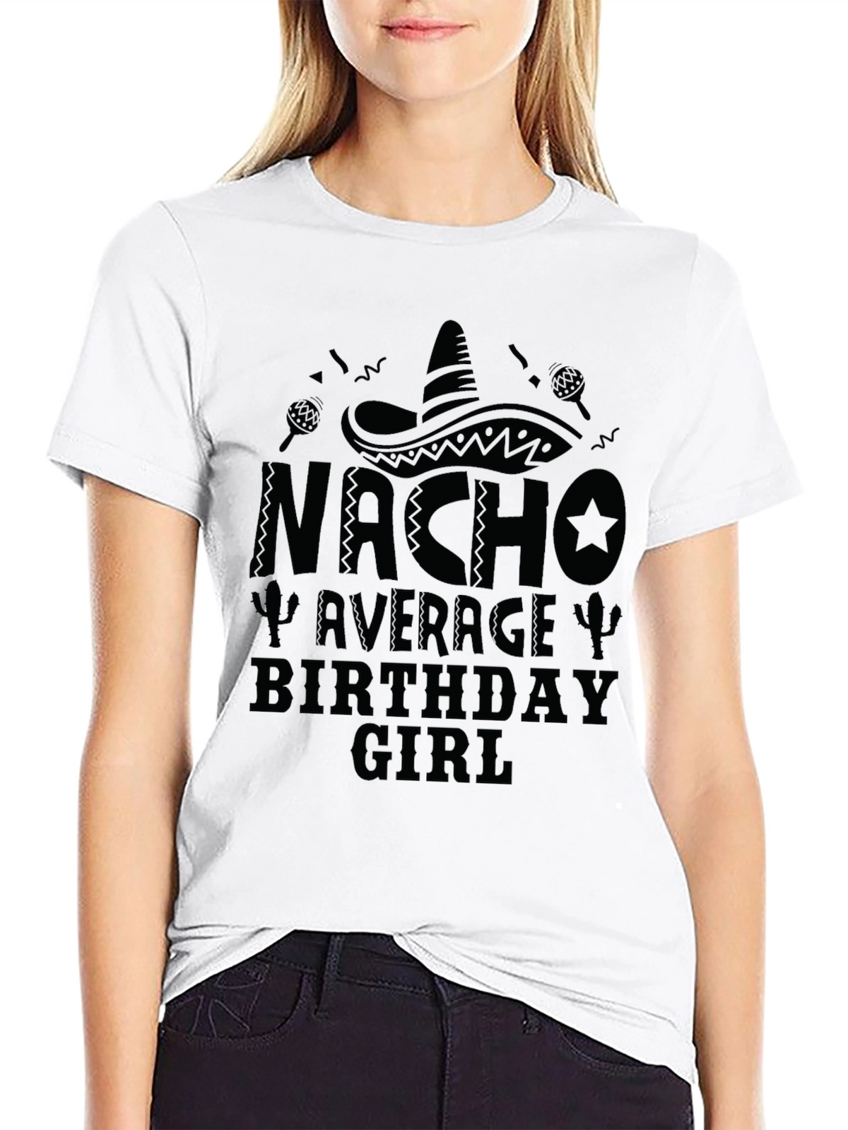 Nacho Average Birthday Girl T-Shirt