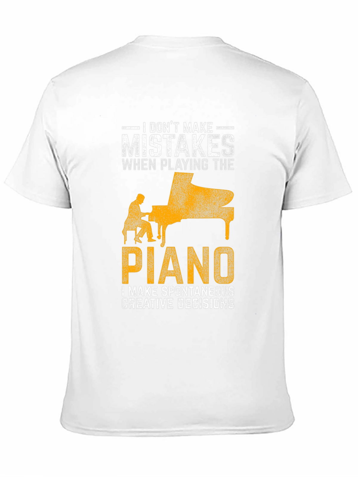 Funny Piano Player T-Shirt: No Mistakes Creative Decisions!