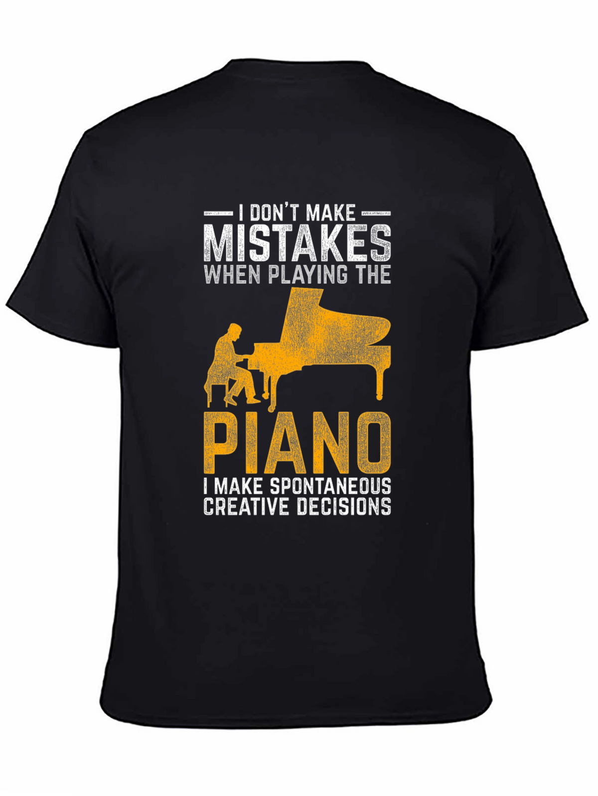 Funny Piano Player T-Shirt: No Mistakes Creative Decisions!