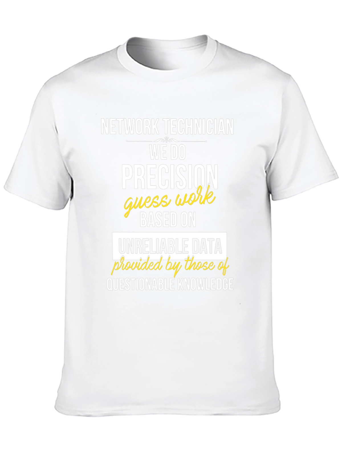 Network Technician Precision T-Shirt