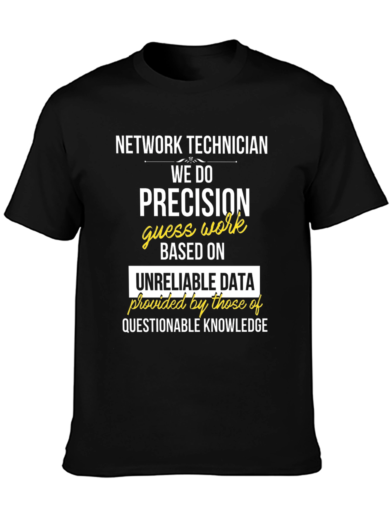 Network Technician Precision T-Shirt