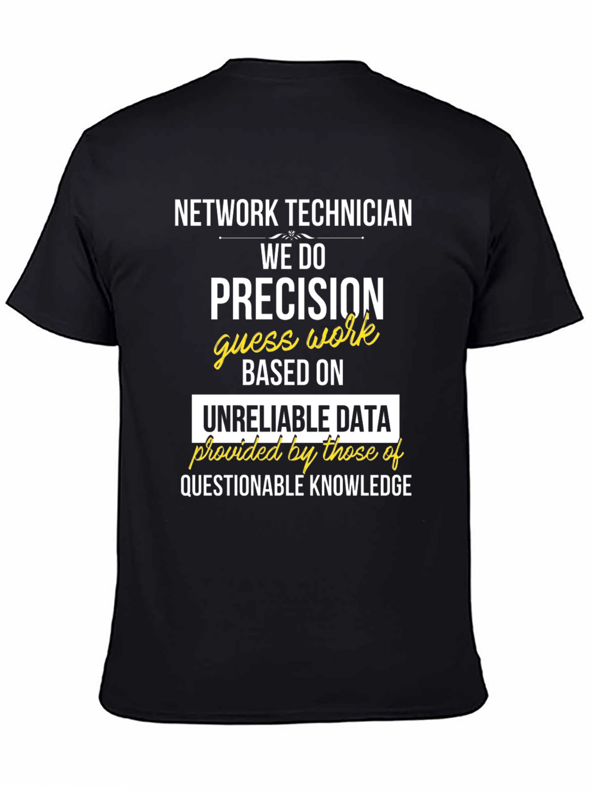 Network Technician Precision T-Shirt