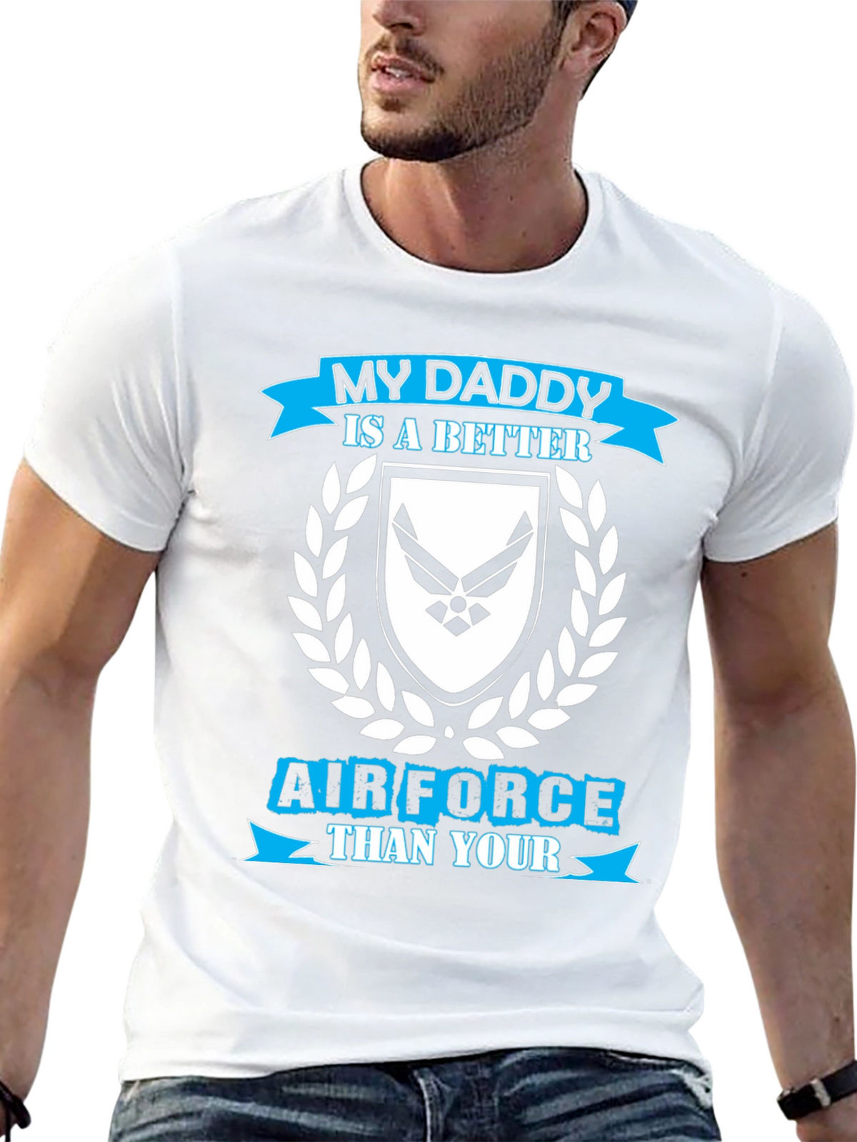 My Daddy is a Better Air Force T-Shirt