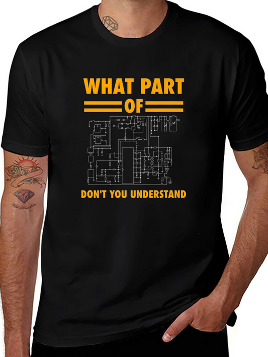 Engineer Schematic T-Shirt - What Part Dont You Understand?