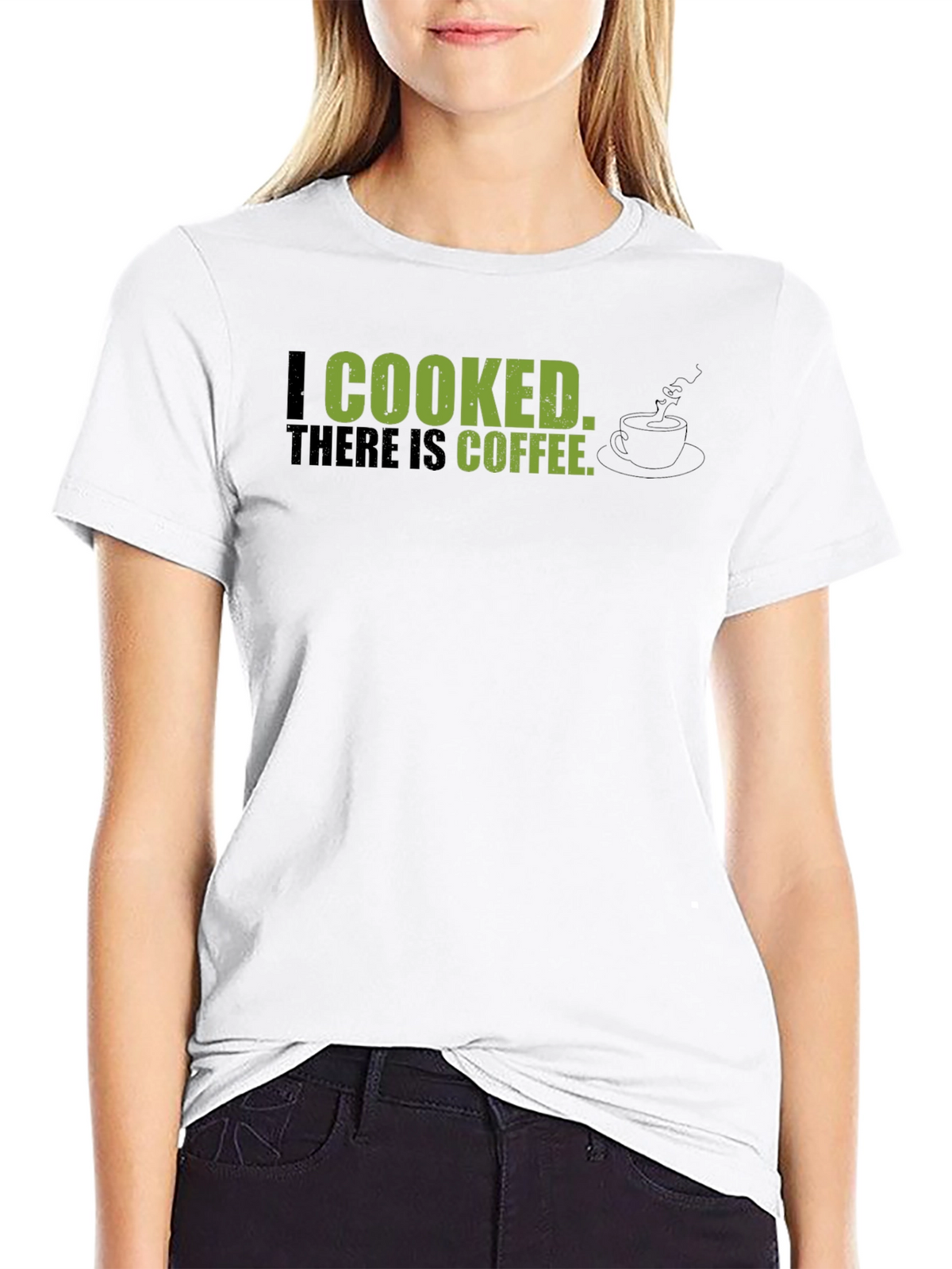 I Cooked There Is Coffee - Graphic Tee