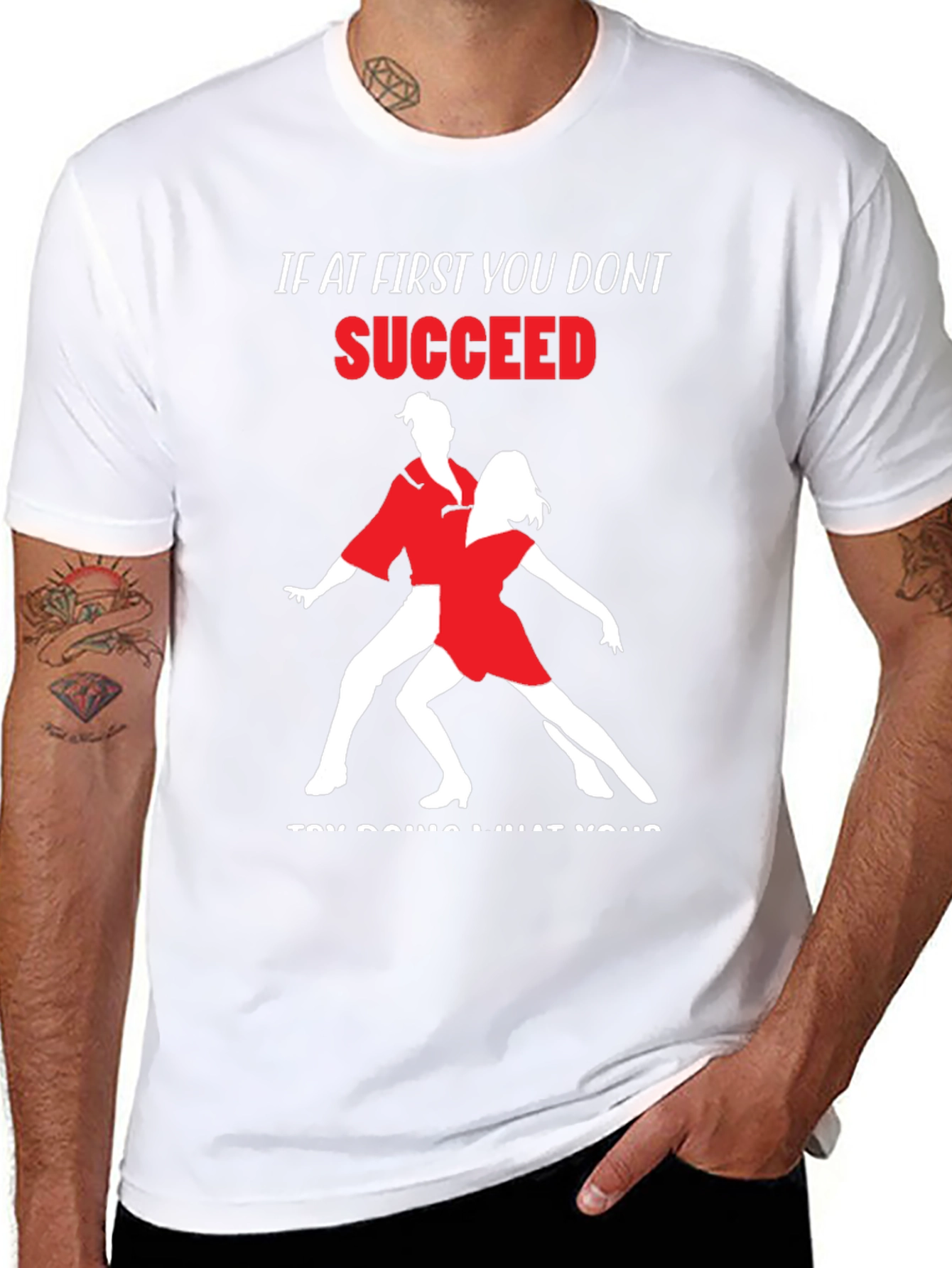 Dance T-Shirt: If At First You Dont Succeed