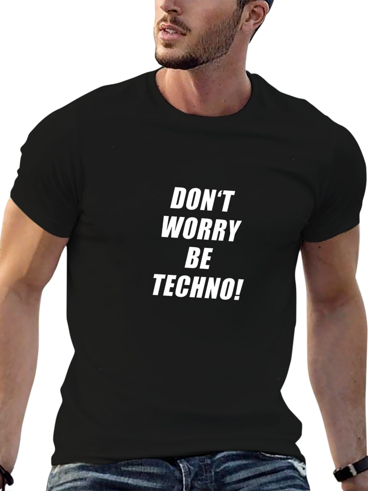 Dont Worry Be Techno! Black T-Shirt