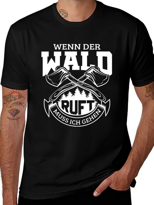 Wenn Der Wald Ruft T-Shirt Lumberjack Axe Graphic Tee