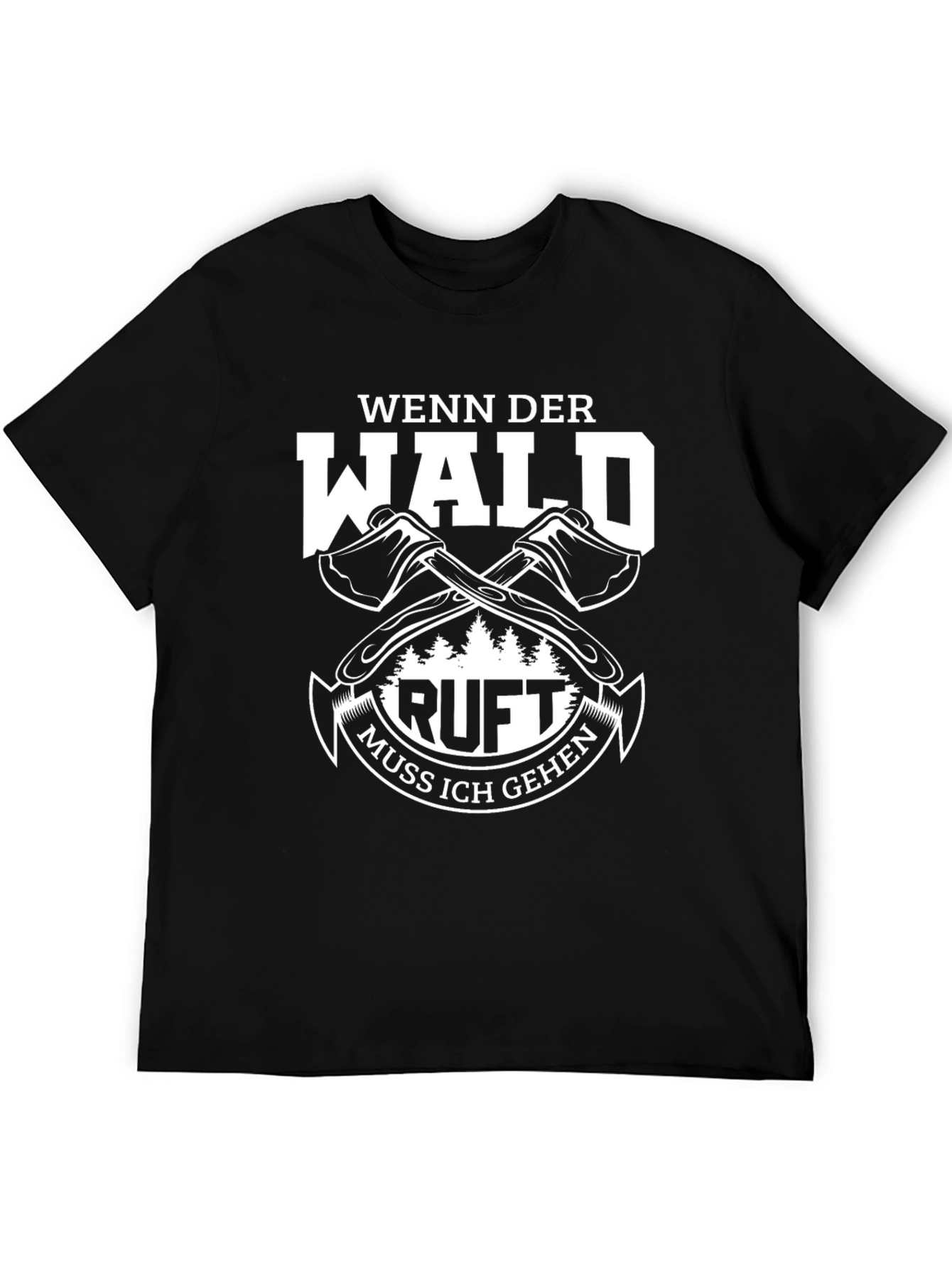 Wenn Der Wald Ruft T-Shirt Lumberjack Axe Graphic Tee