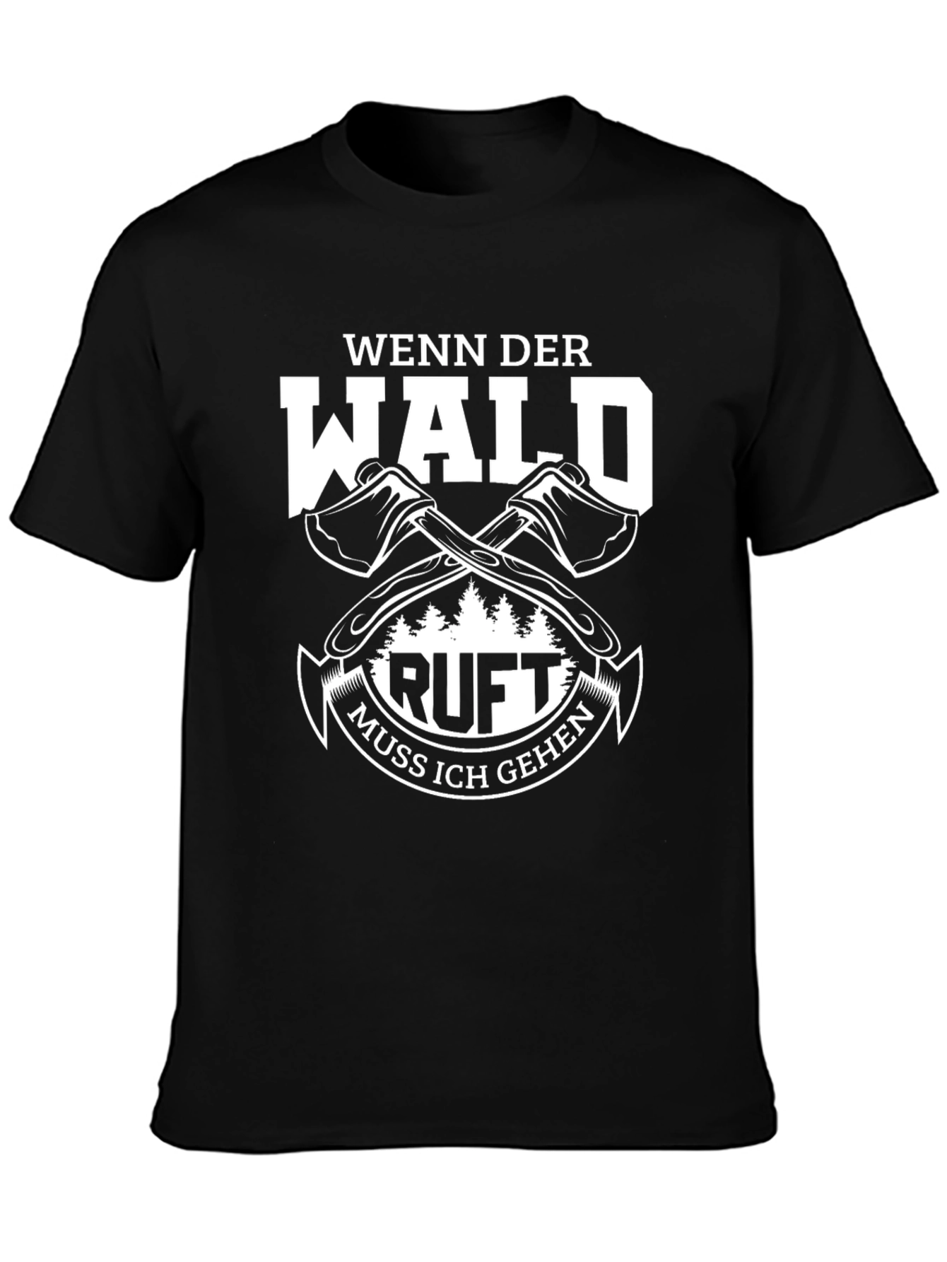 Wenn Der Wald Ruft T-Shirt Lumberjack Axe Graphic Tee