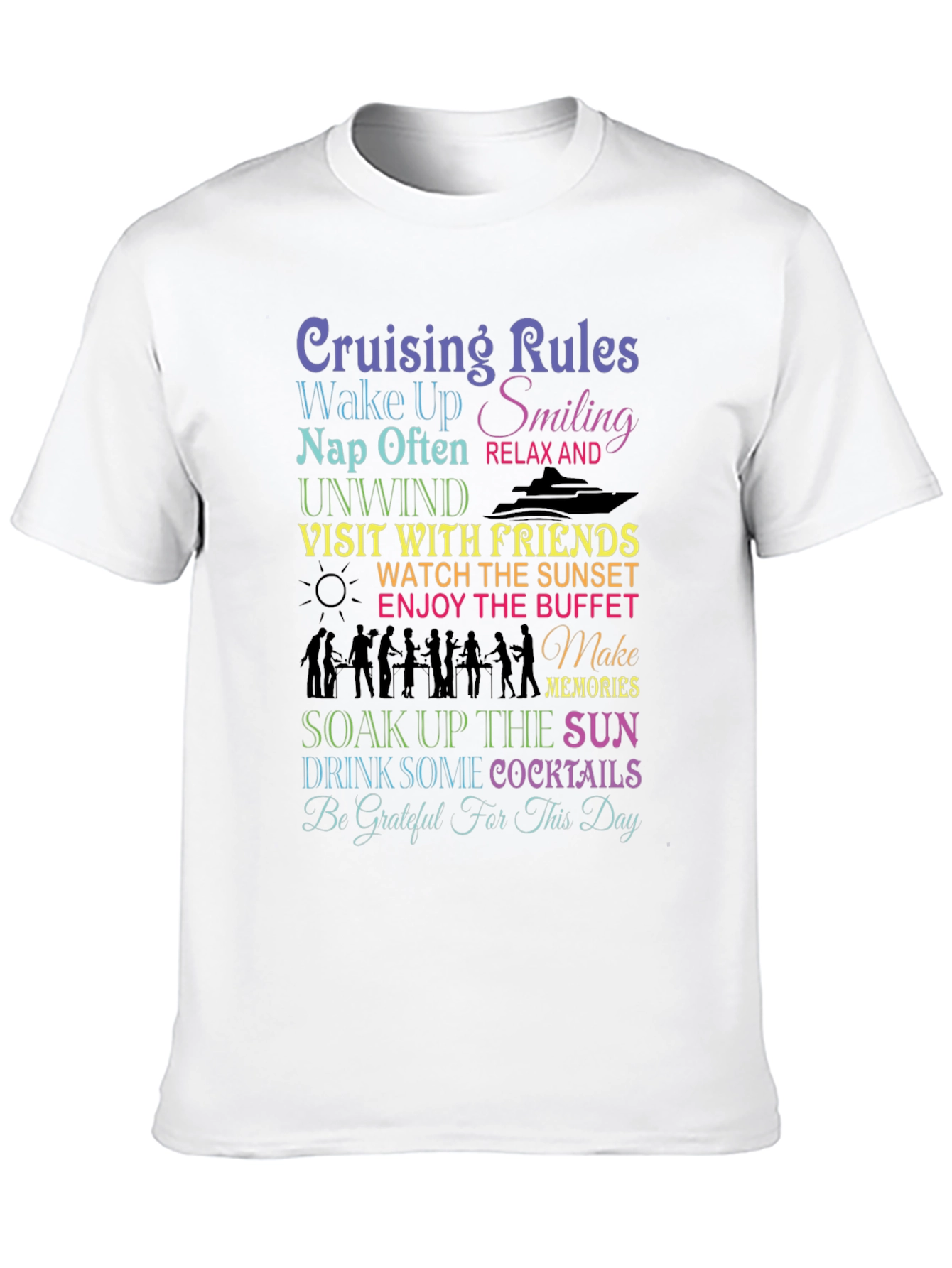 Cruising Rules T-Shirt: Wake Up Smiling