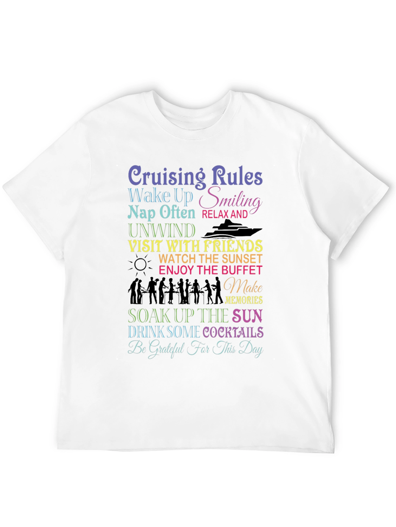 Cruising Rules T-Shirt: Wake Up Smiling