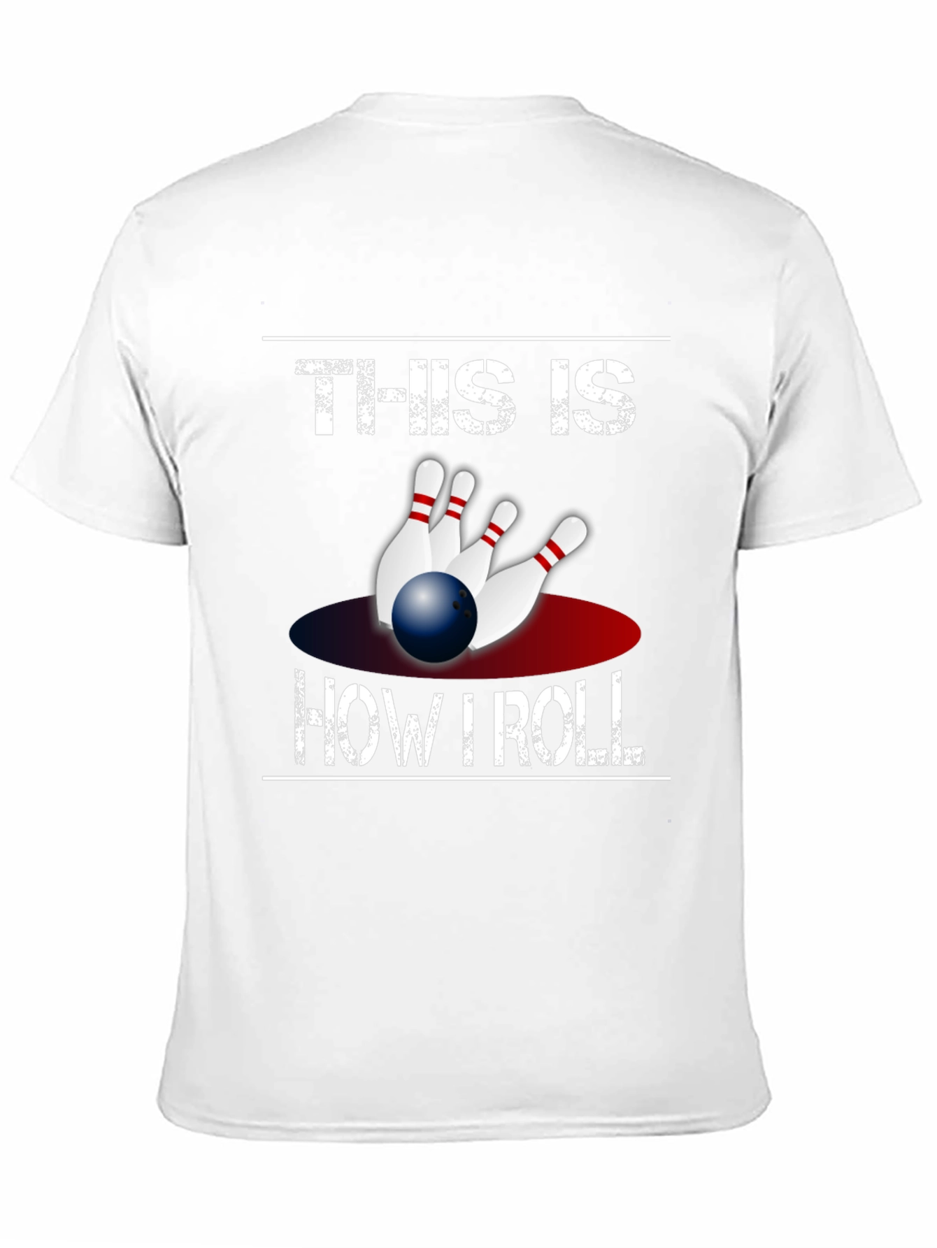 Bowling T-Shirt - This Is How I Roll Tee
