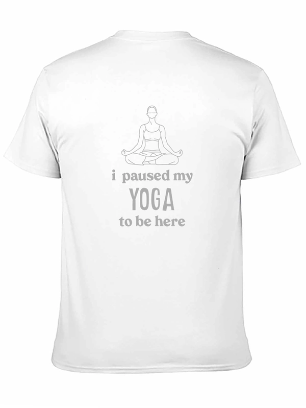 Yoga Lover T-Shirt - Paused My Yoga Funny Tee