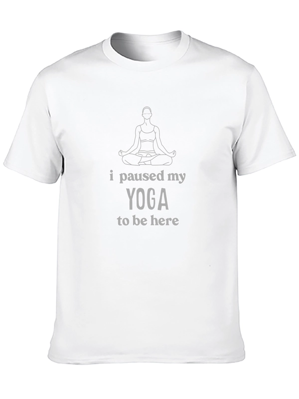 Yoga Lover T-Shirt - Paused My Yoga Funny Tee