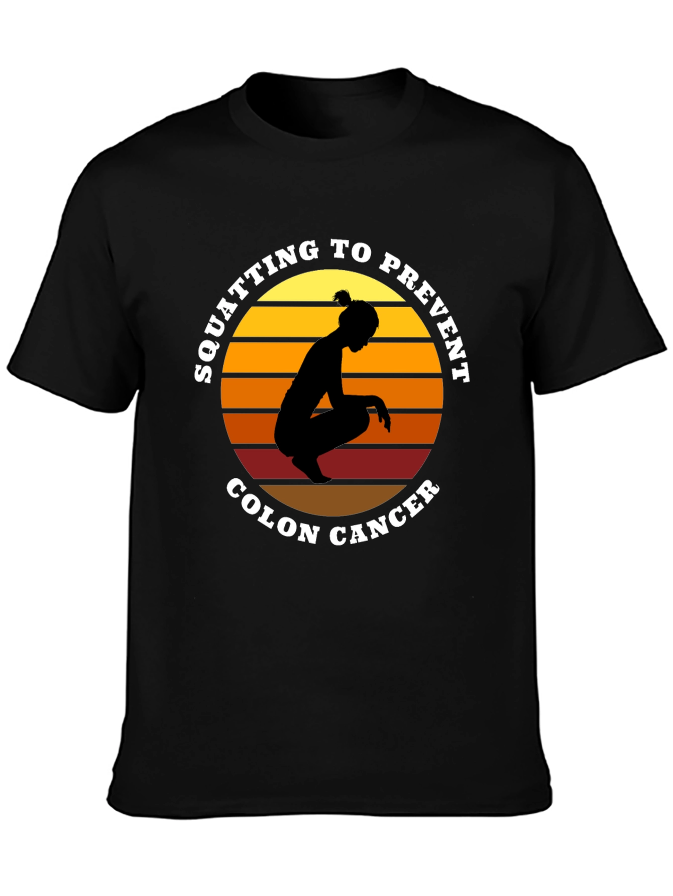 Squatting to Prevent Colon Cancer Black T-Shirt