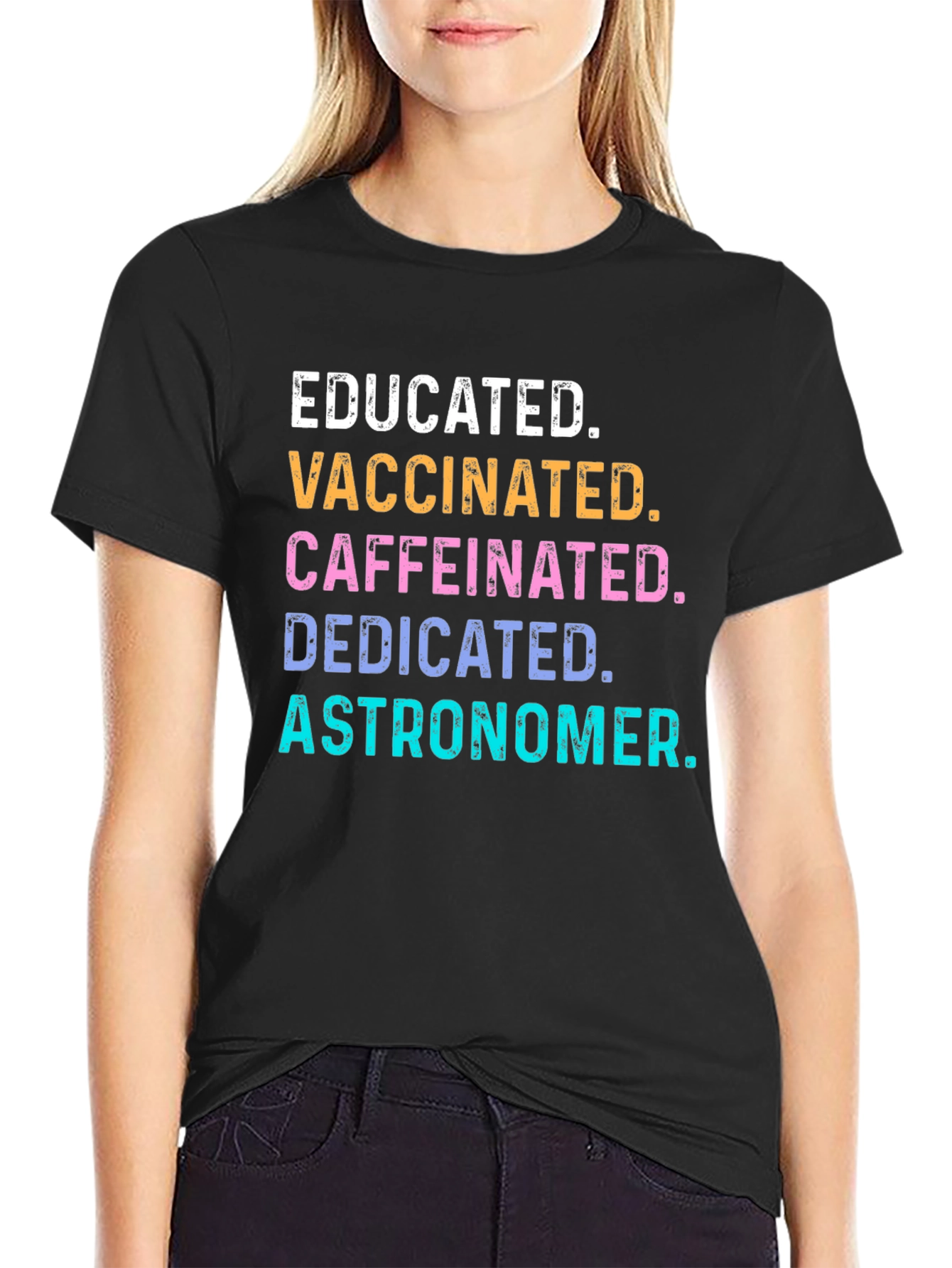 Educated Vaccinated Caffeinated Astronomer Tee