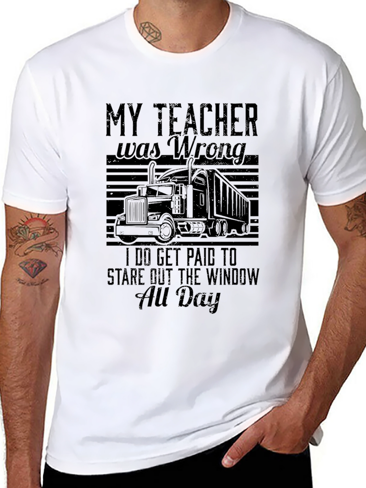 Funny Trucker T-Shirt: My Teacher Was Wrong