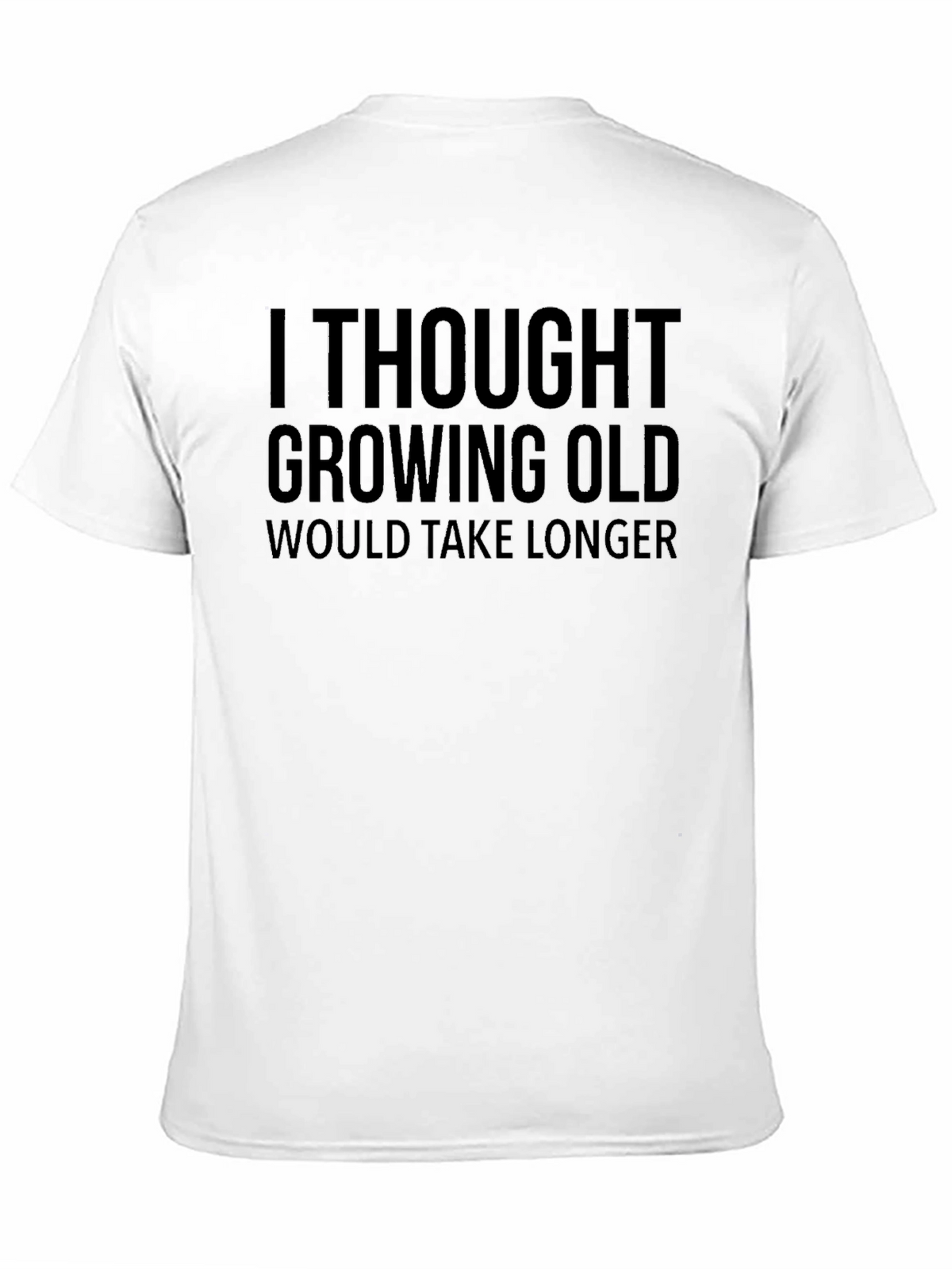 Funny Growing Old T-Shirt for Men