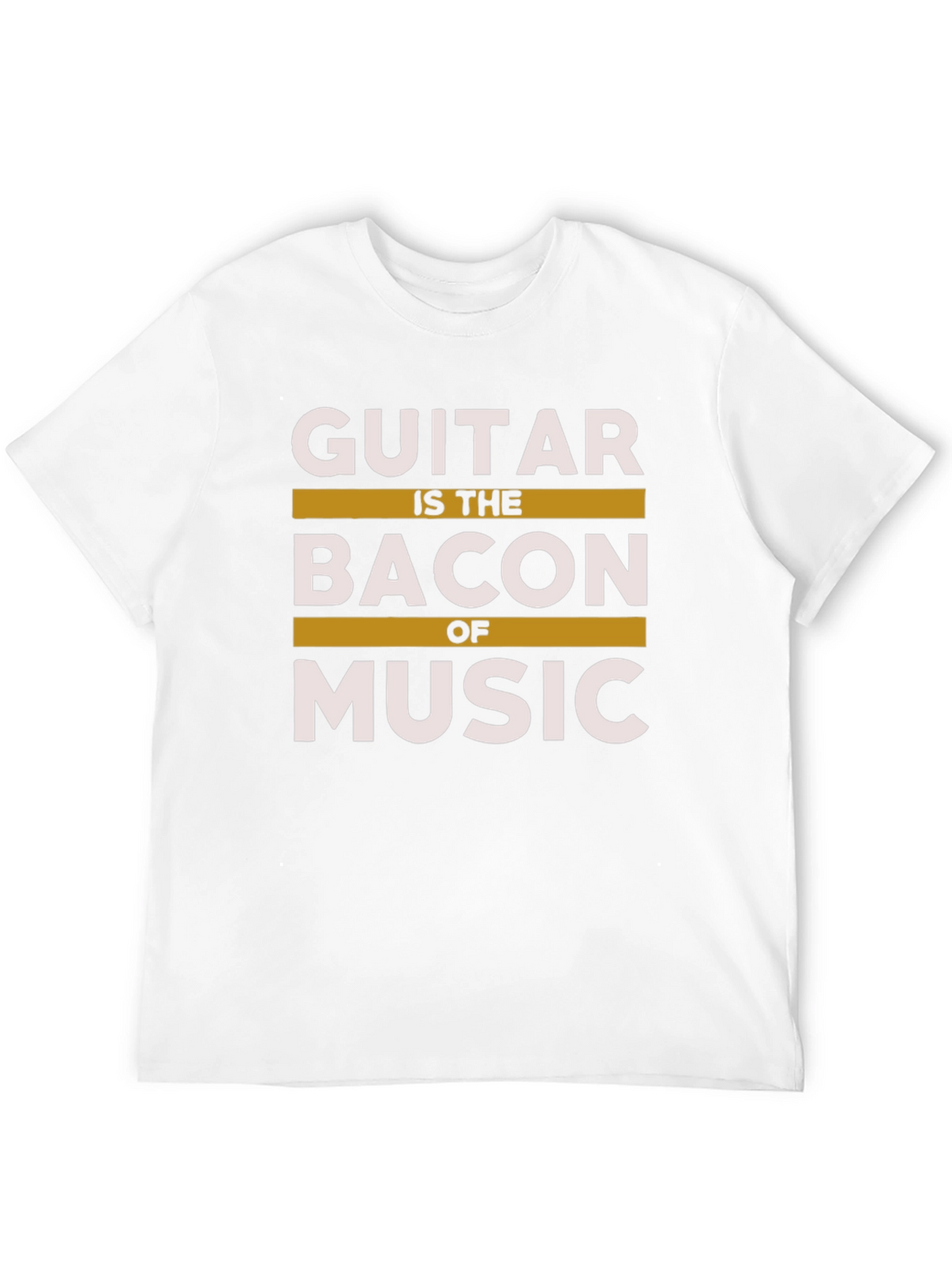 Guitar is the Bacon of Music T-Shirt