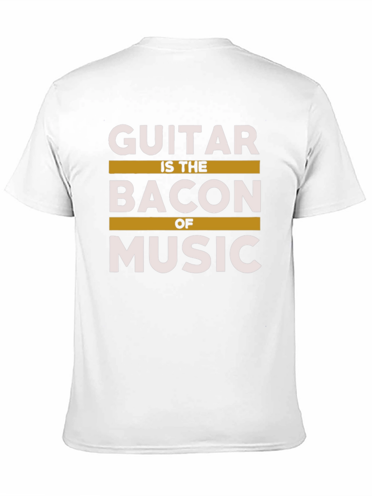 Guitar is the Bacon of Music T-Shirt
