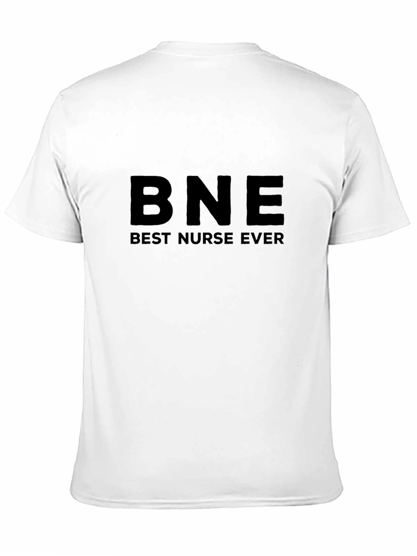 BNE Best Nurse Ever Black T-Shirt