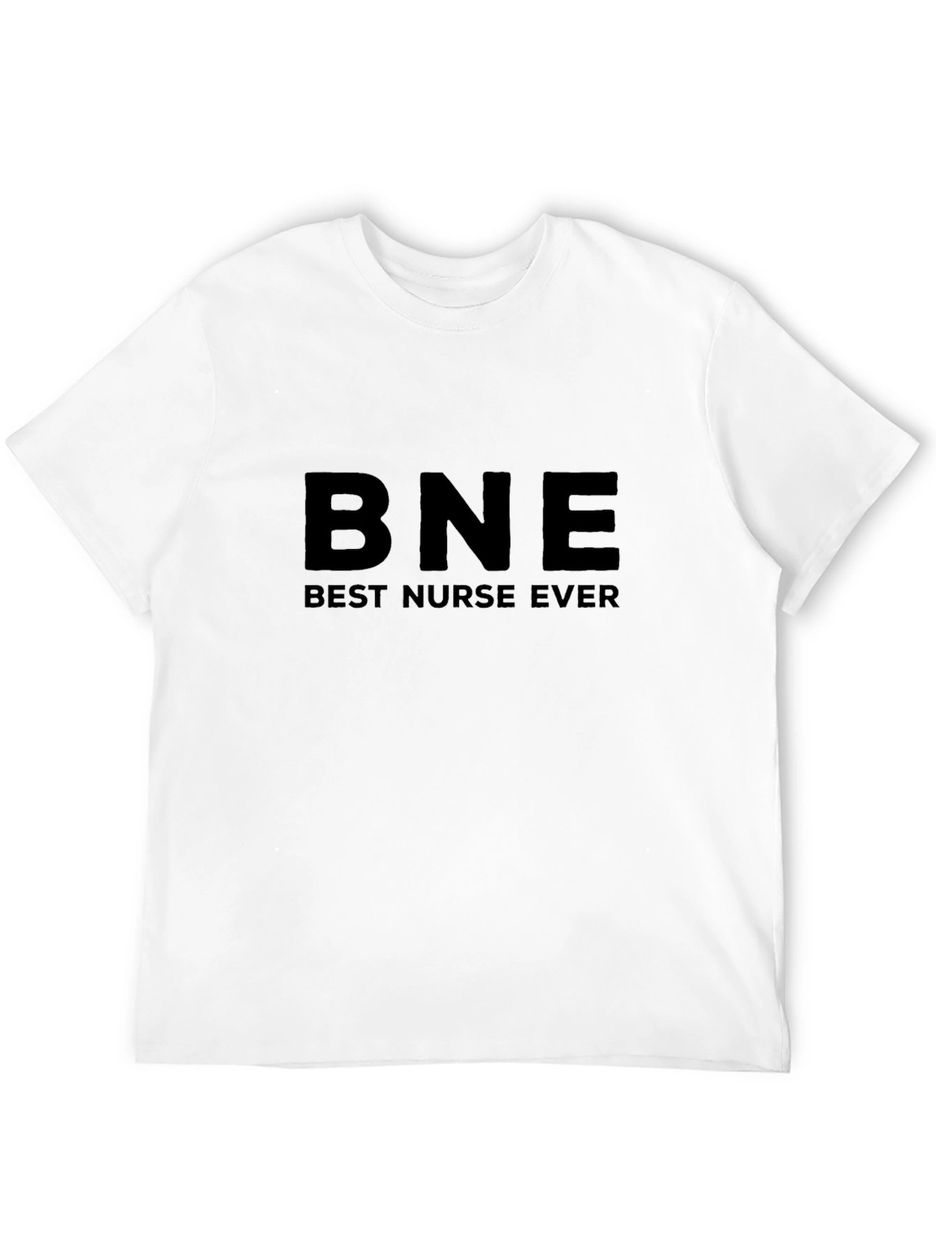 BNE Best Nurse Ever Black T-Shirt