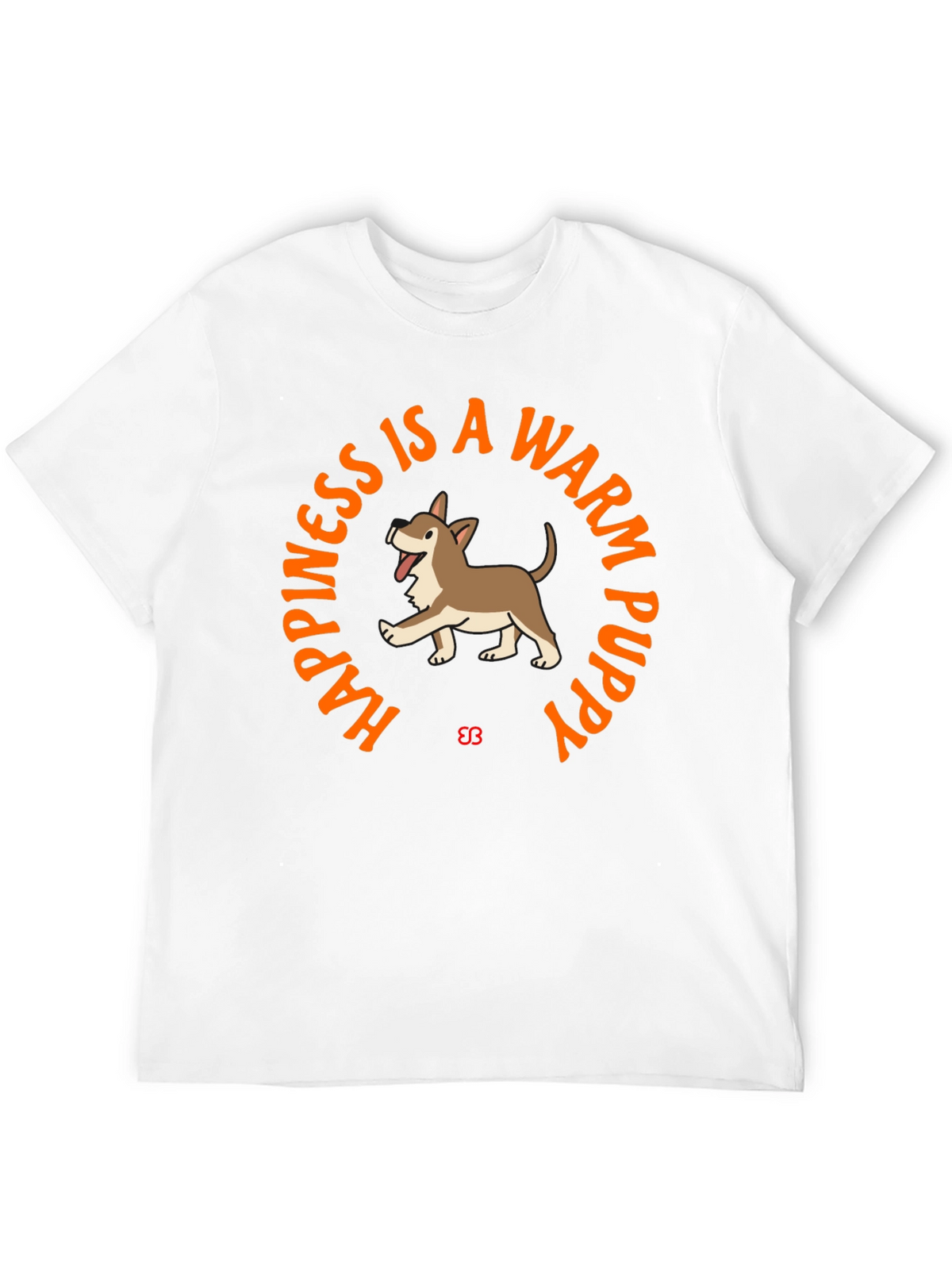 Happiness is a Warm Puppy Graphic T-Shirt