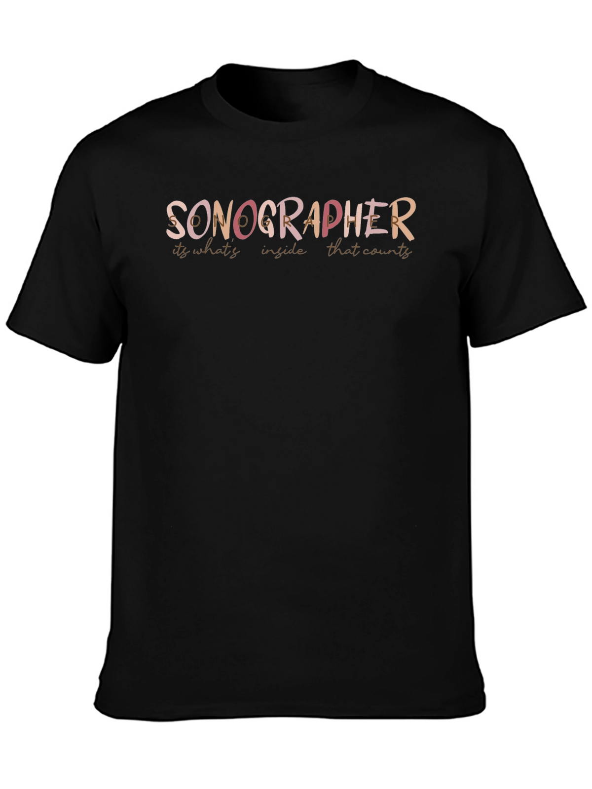 Sonographer Graphic T-Shirt - Its Whats Inside That Counts