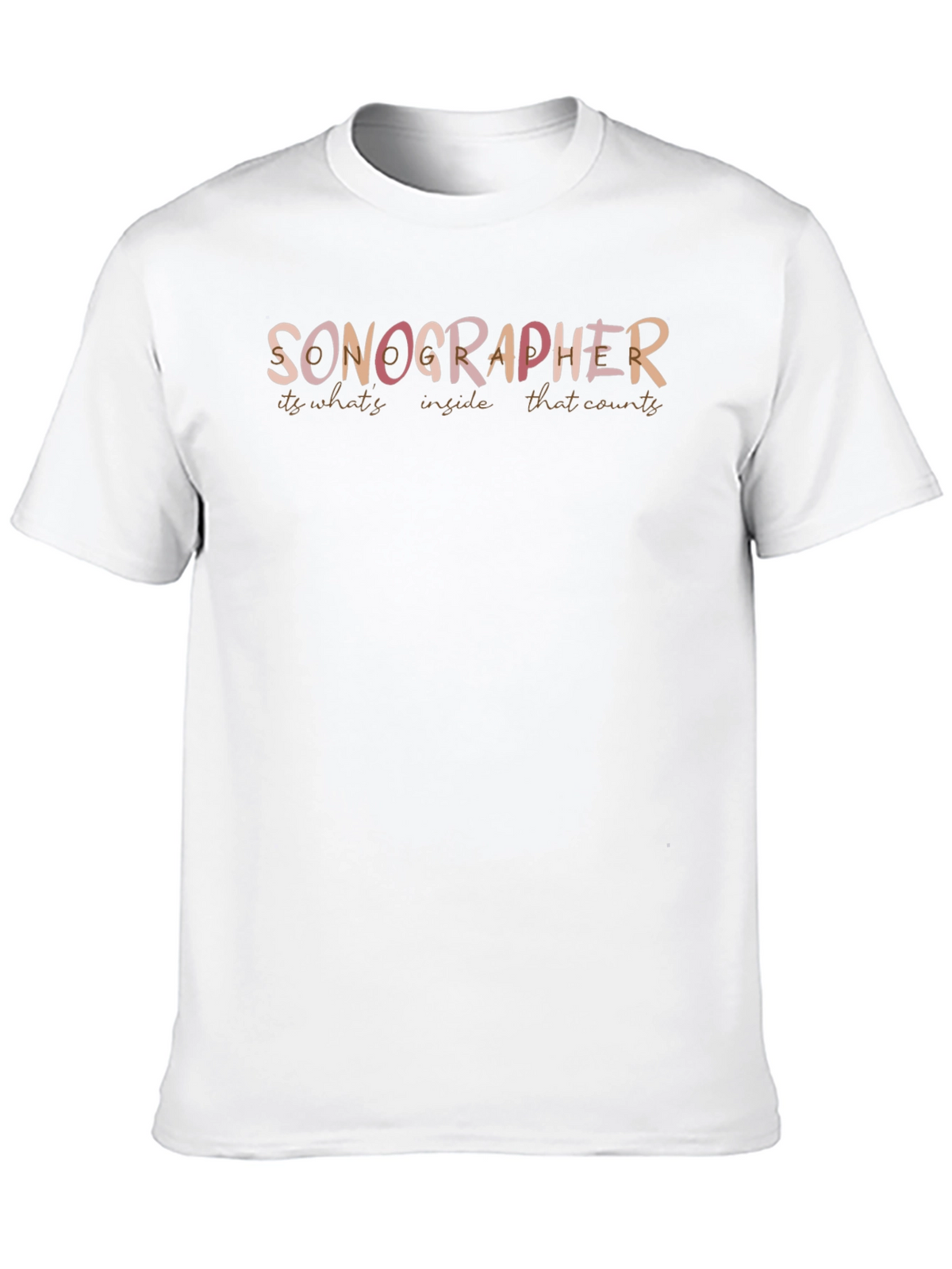 Sonographer Graphic T-Shirt - Its Whats Inside That Counts