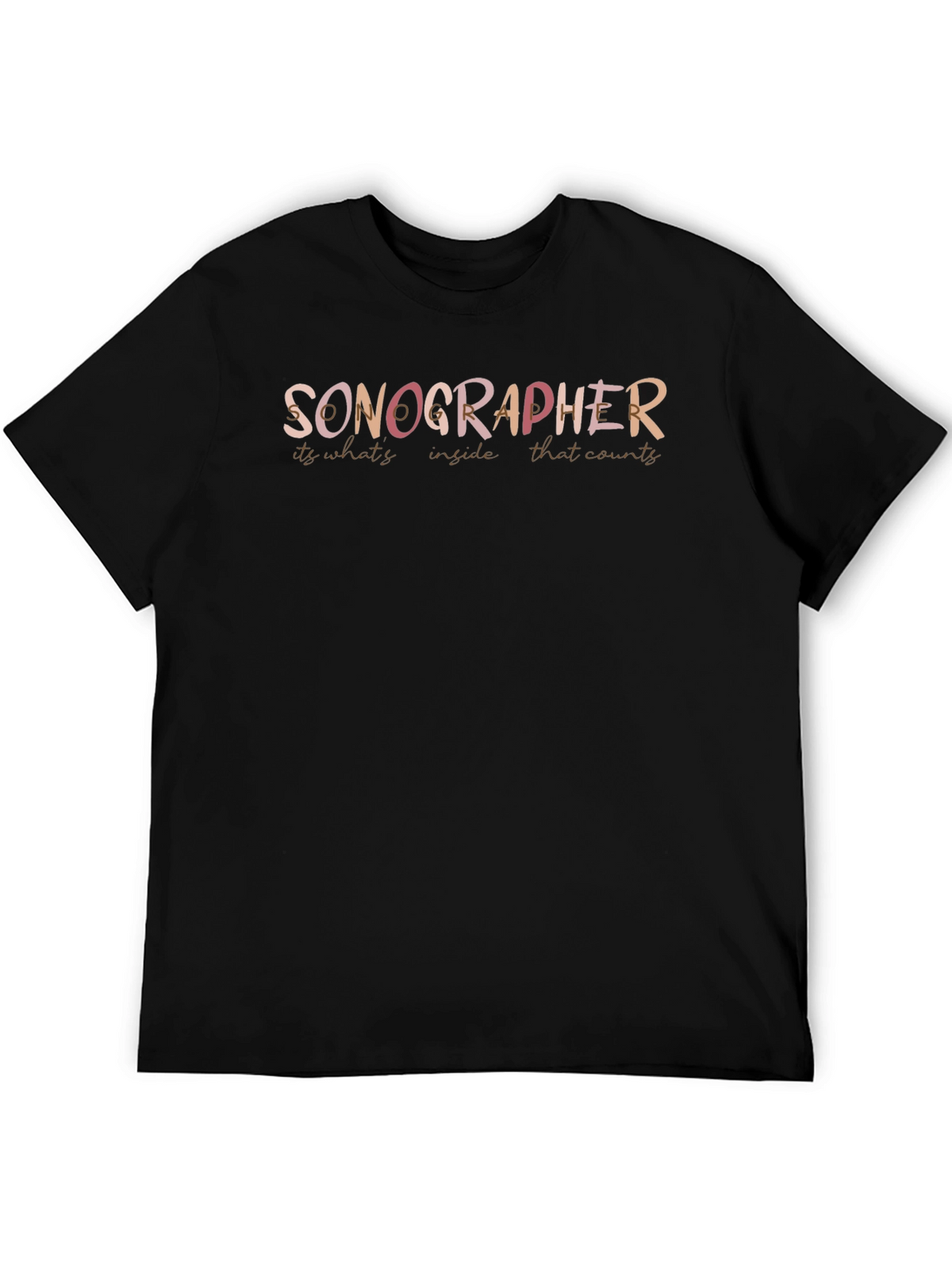 Sonographer Graphic T-Shirt - Its Whats Inside That Counts