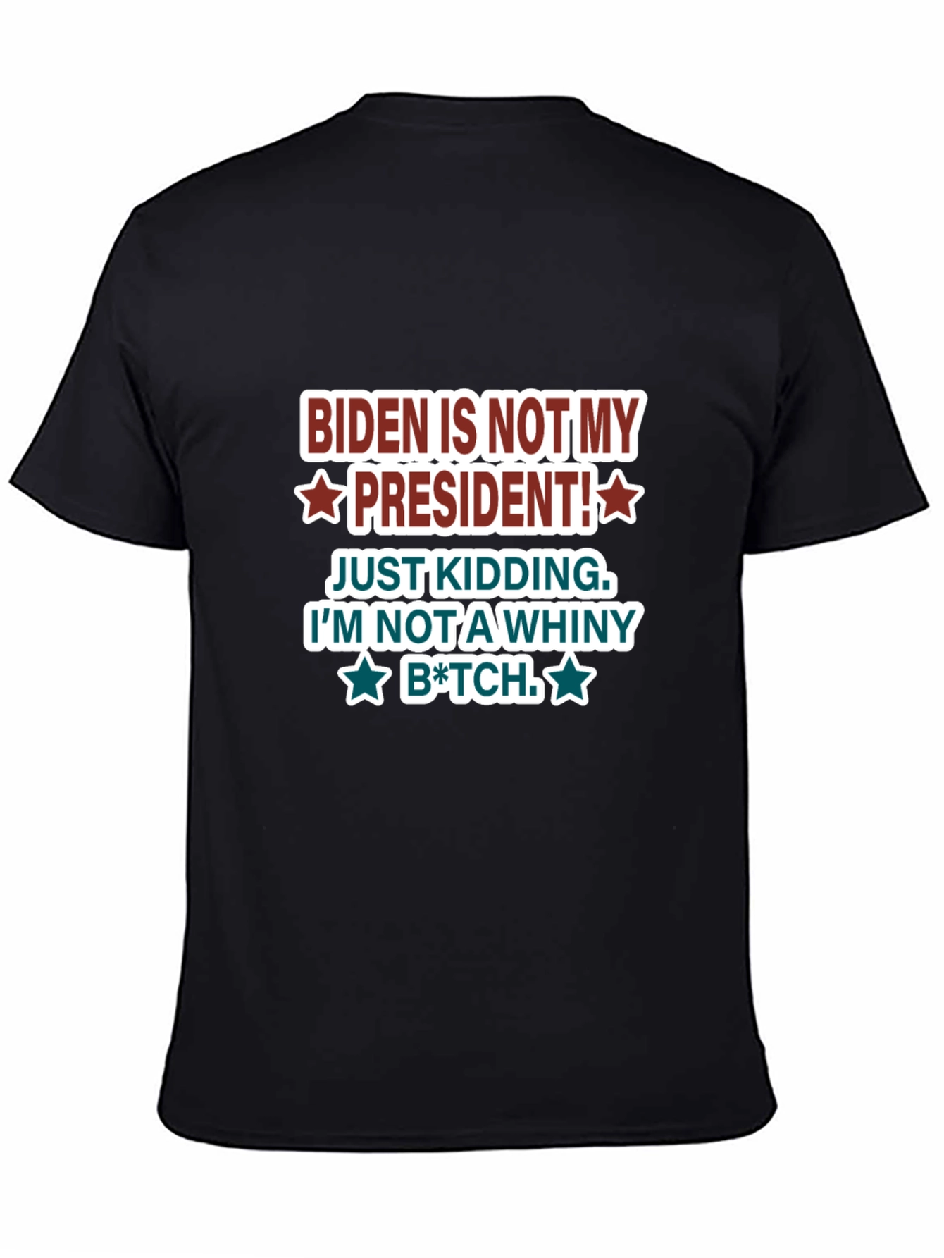 Biden Is Not My President Graphic T-Shirt