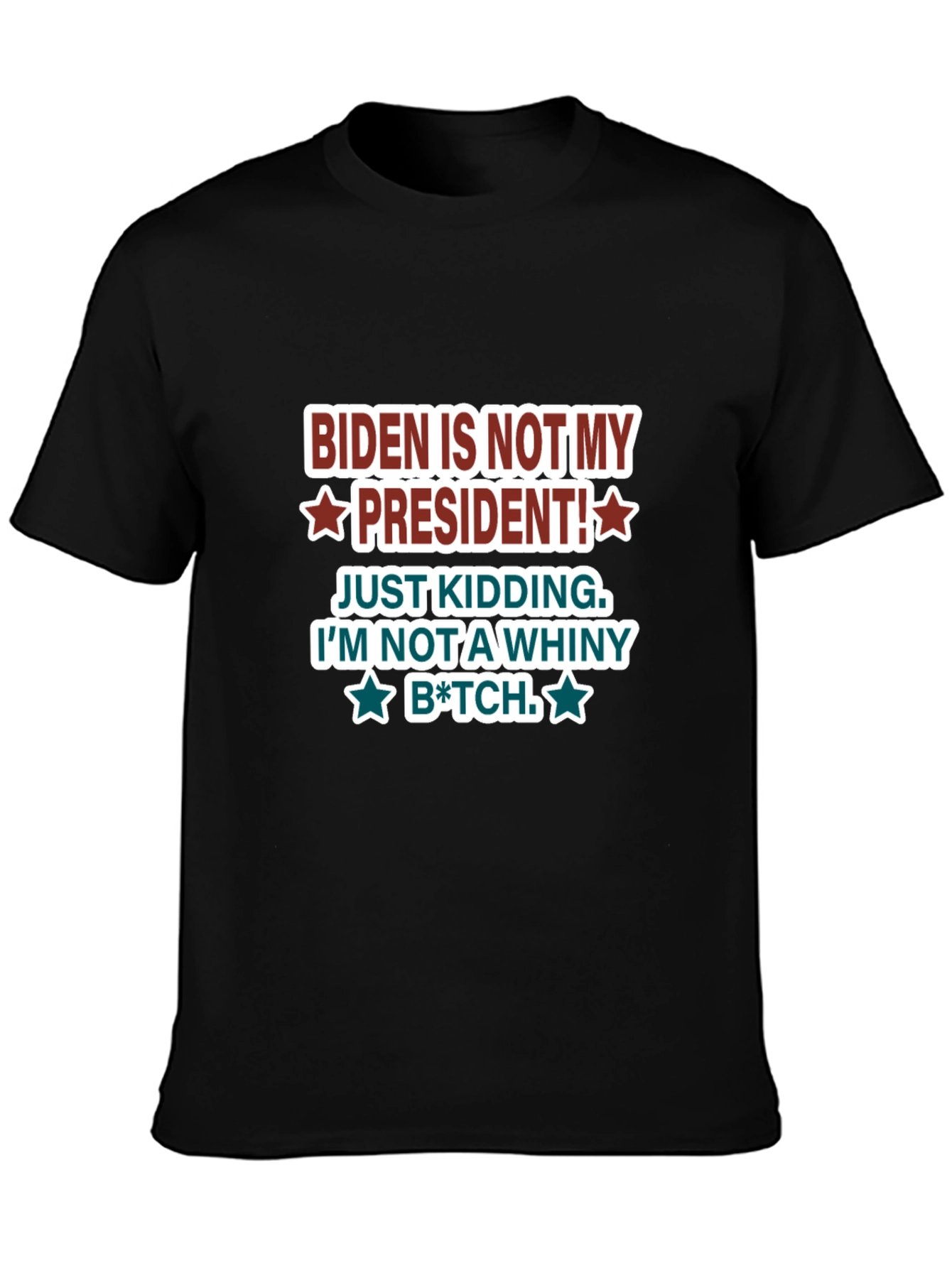 Biden Is Not My President Graphic T-Shirt