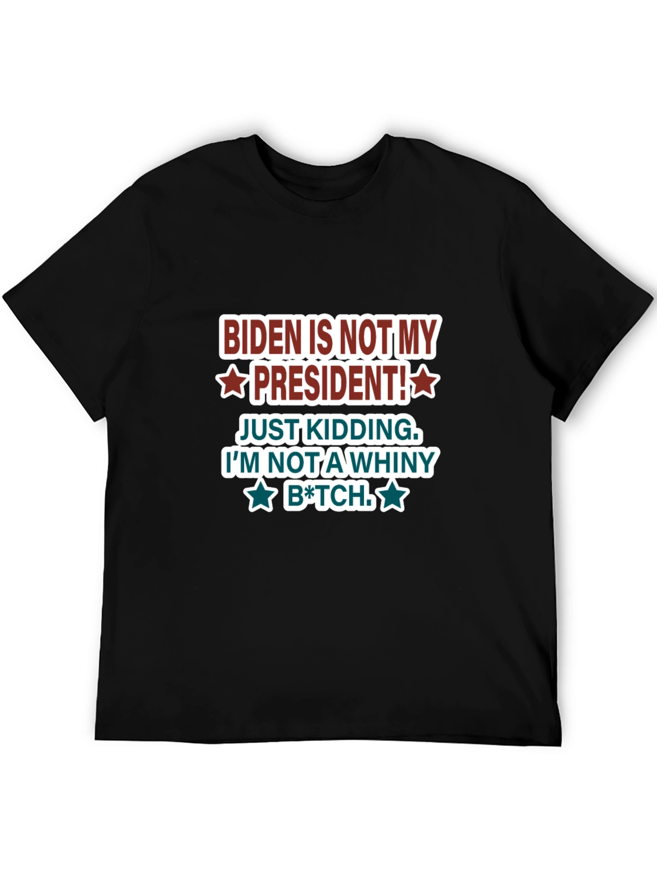Biden Is Not My President Graphic T-Shirt