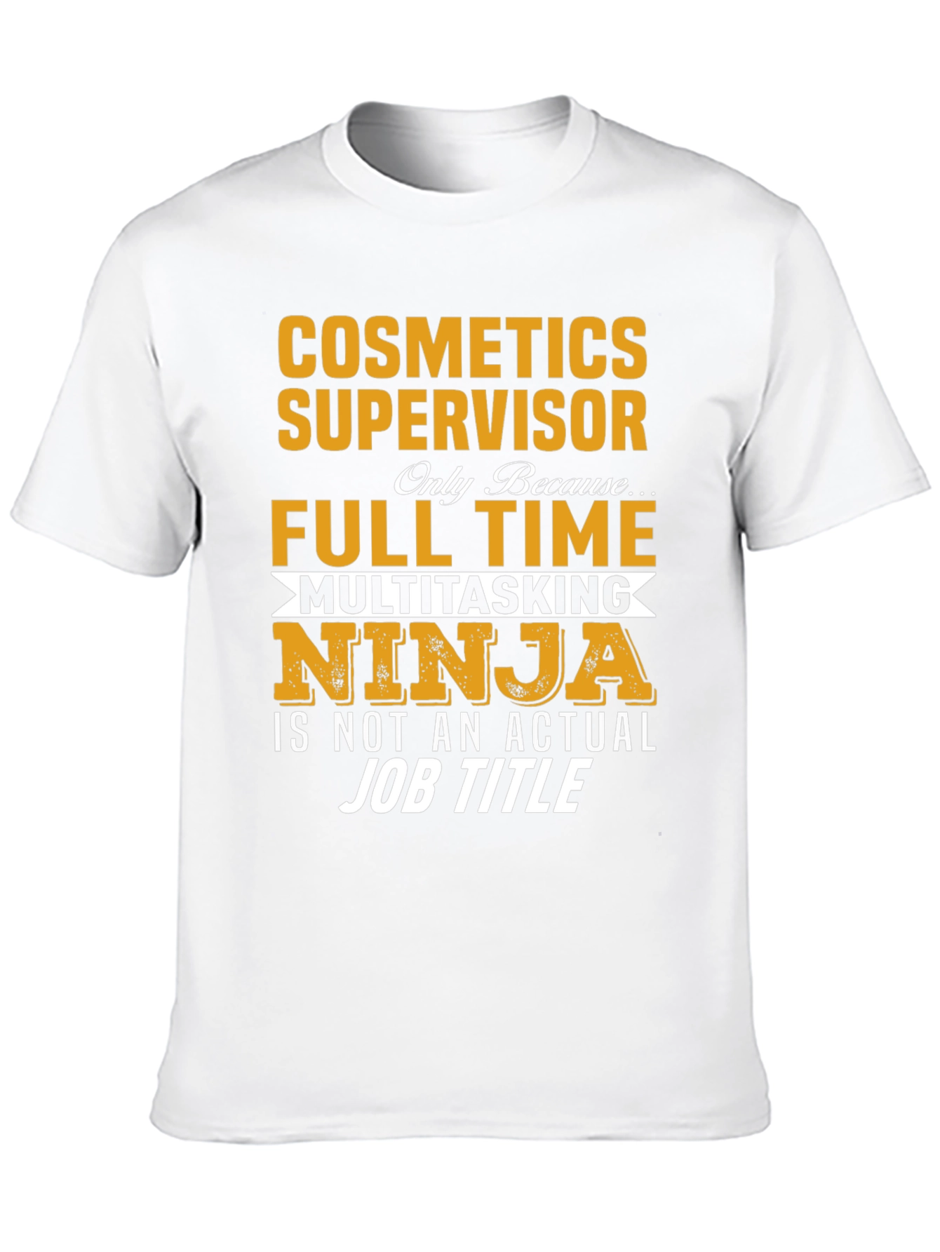 Cosmetics Supervisor Full Time Ninja T-Shirt