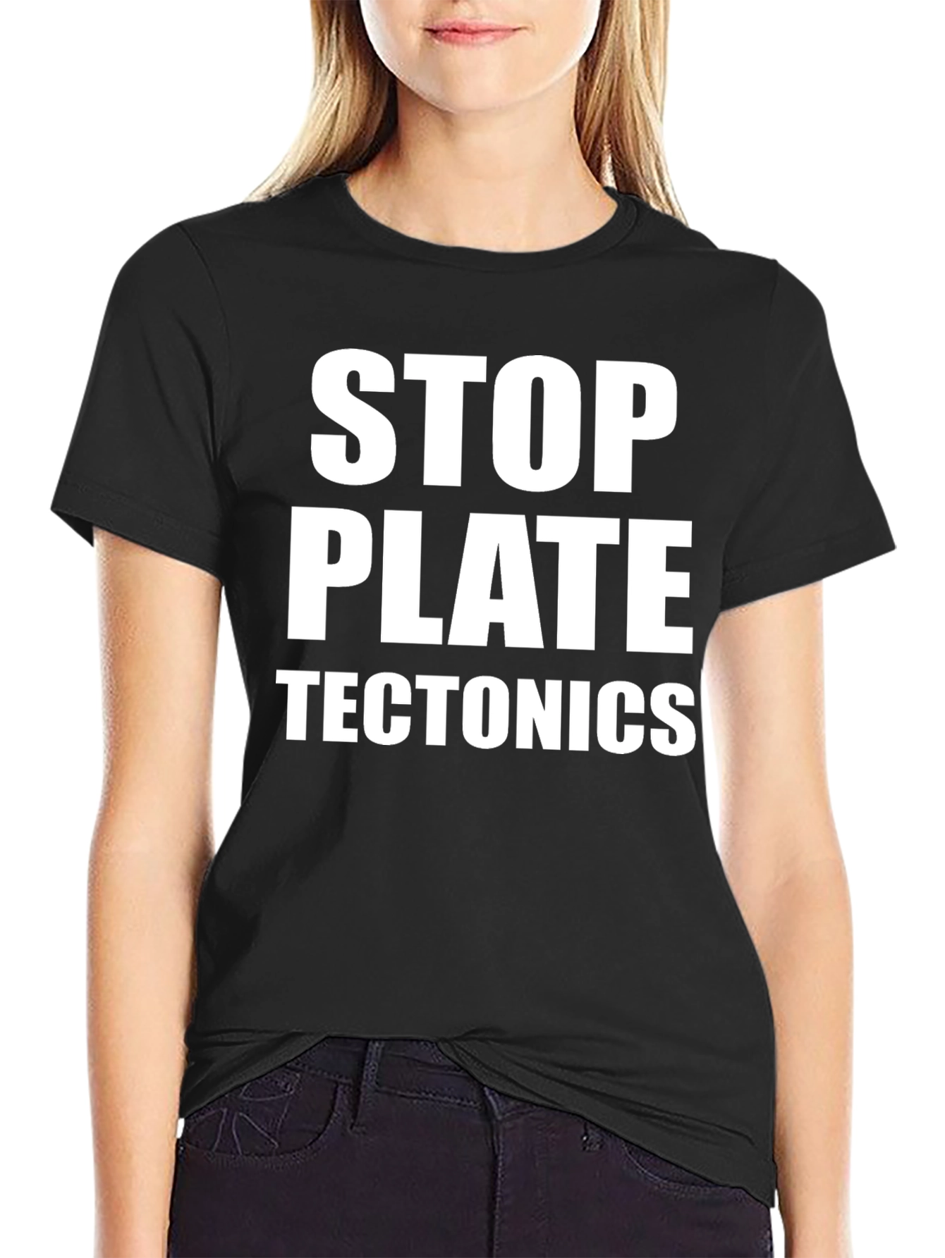 Stop Plate Tectonics Black T-Shirt
