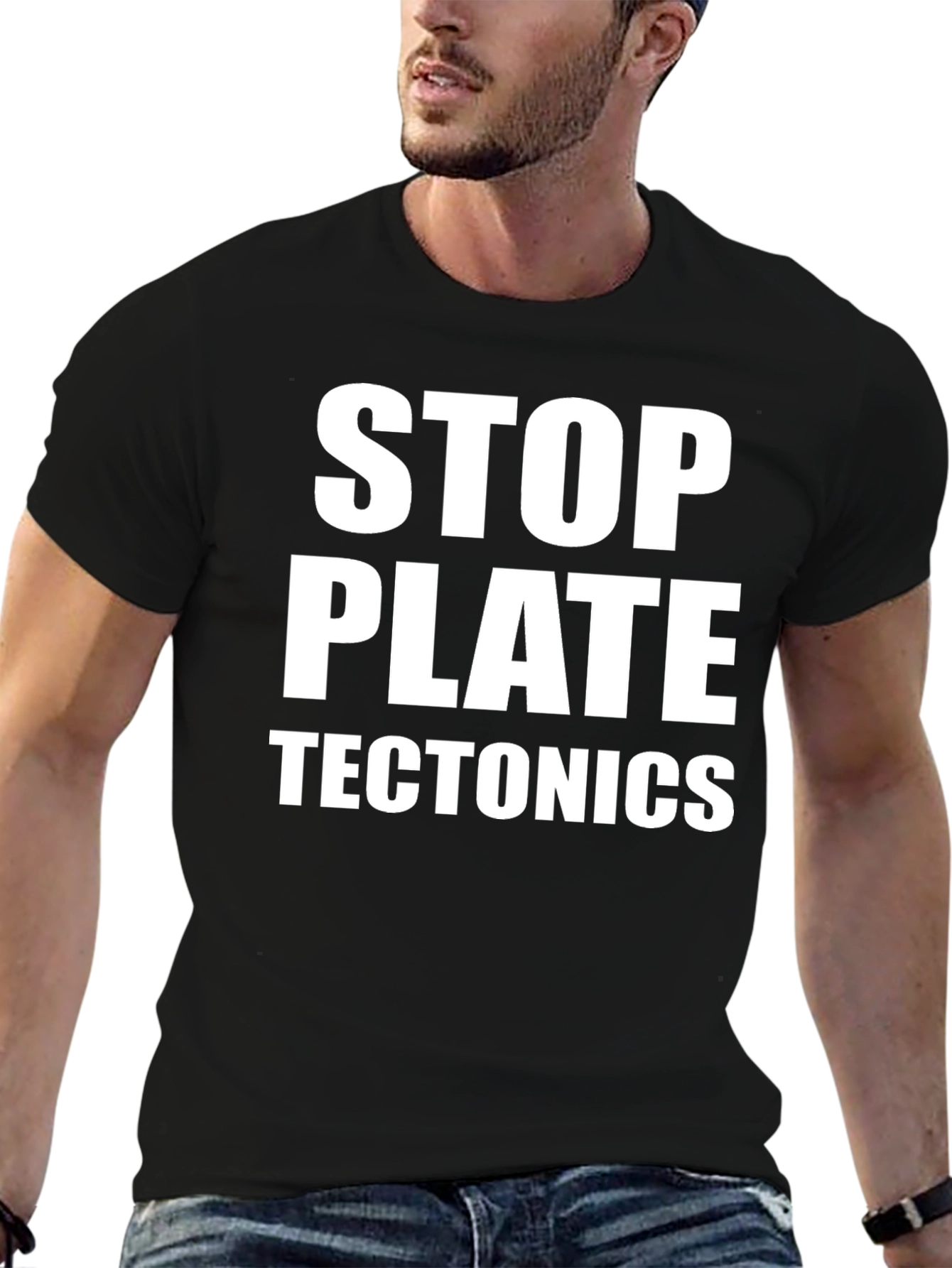 Stop Plate Tectonics Black T-Shirt