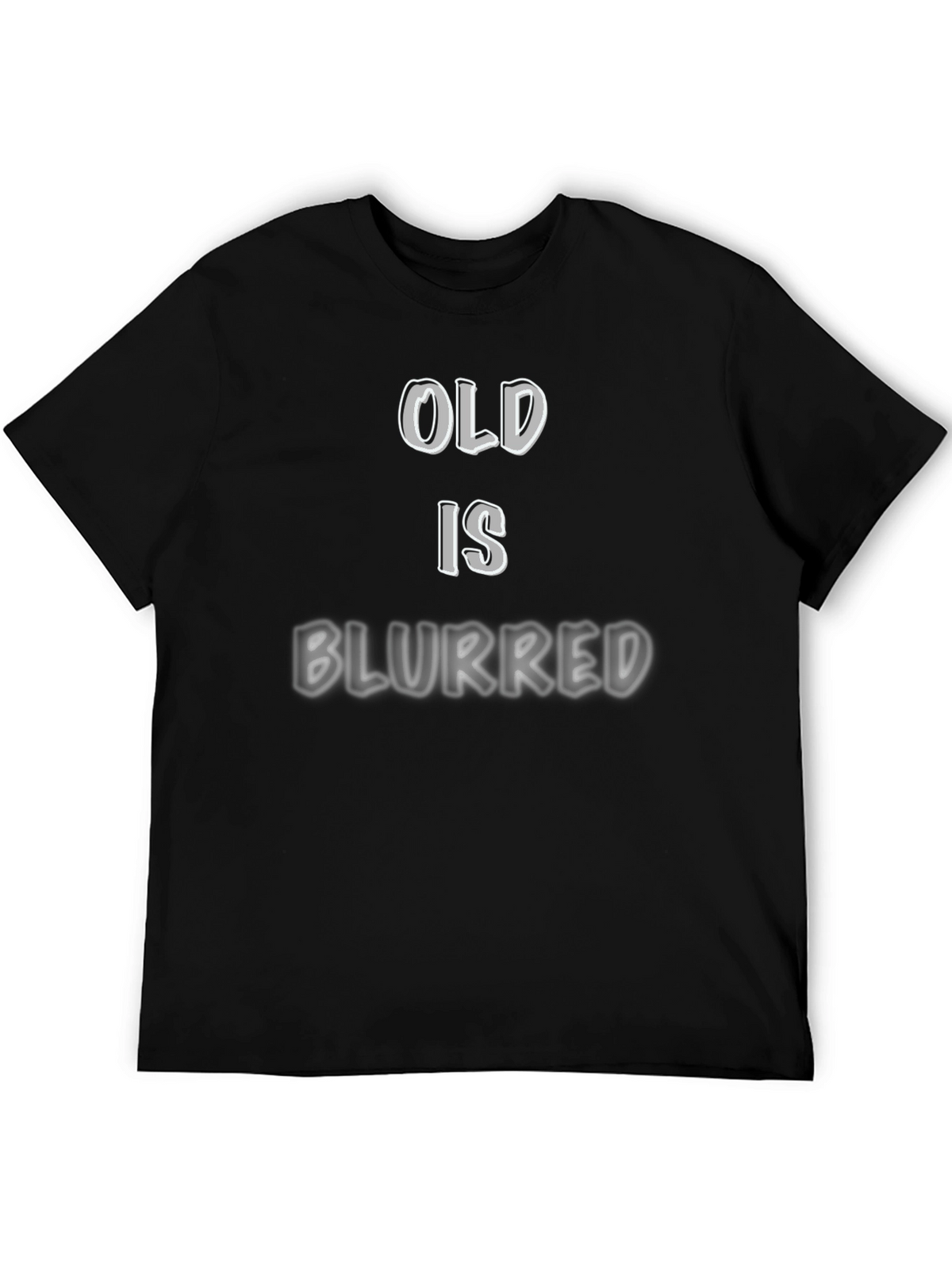 Old is Blurred Graphic T-Shirt
