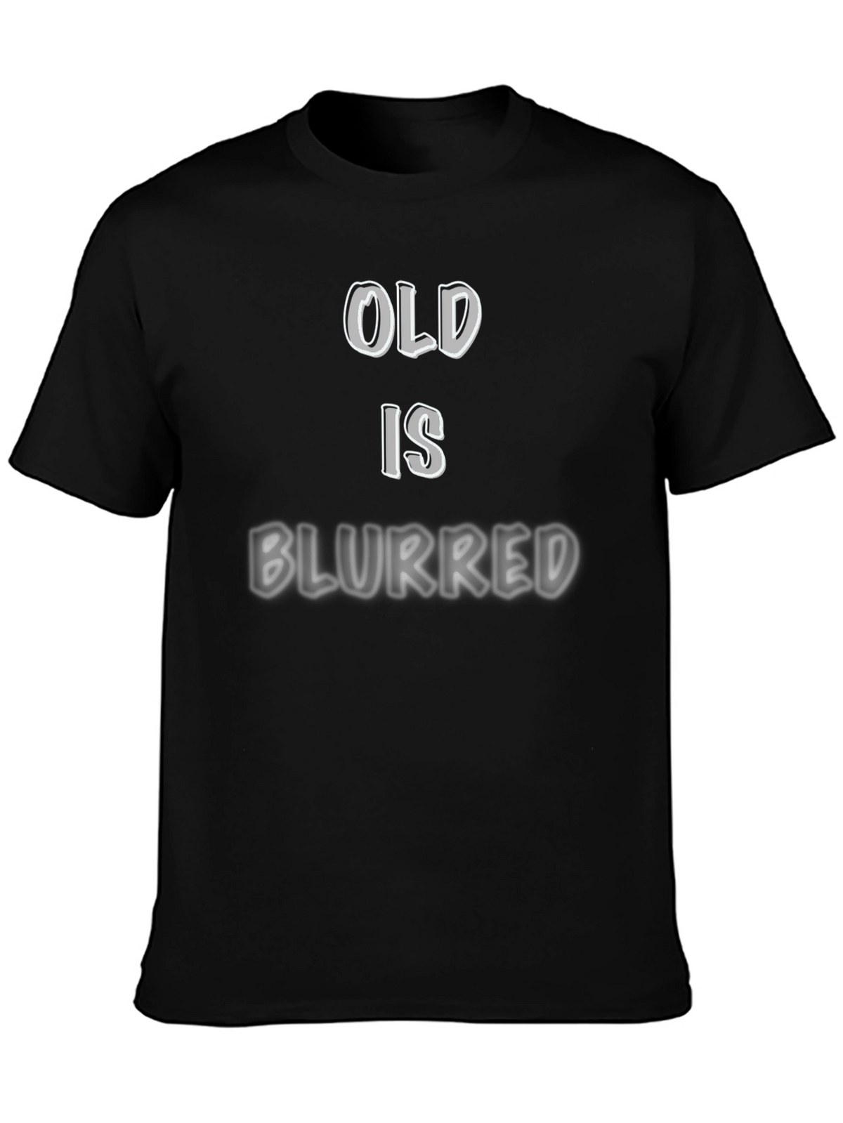 Old is Blurred Graphic T-Shirt