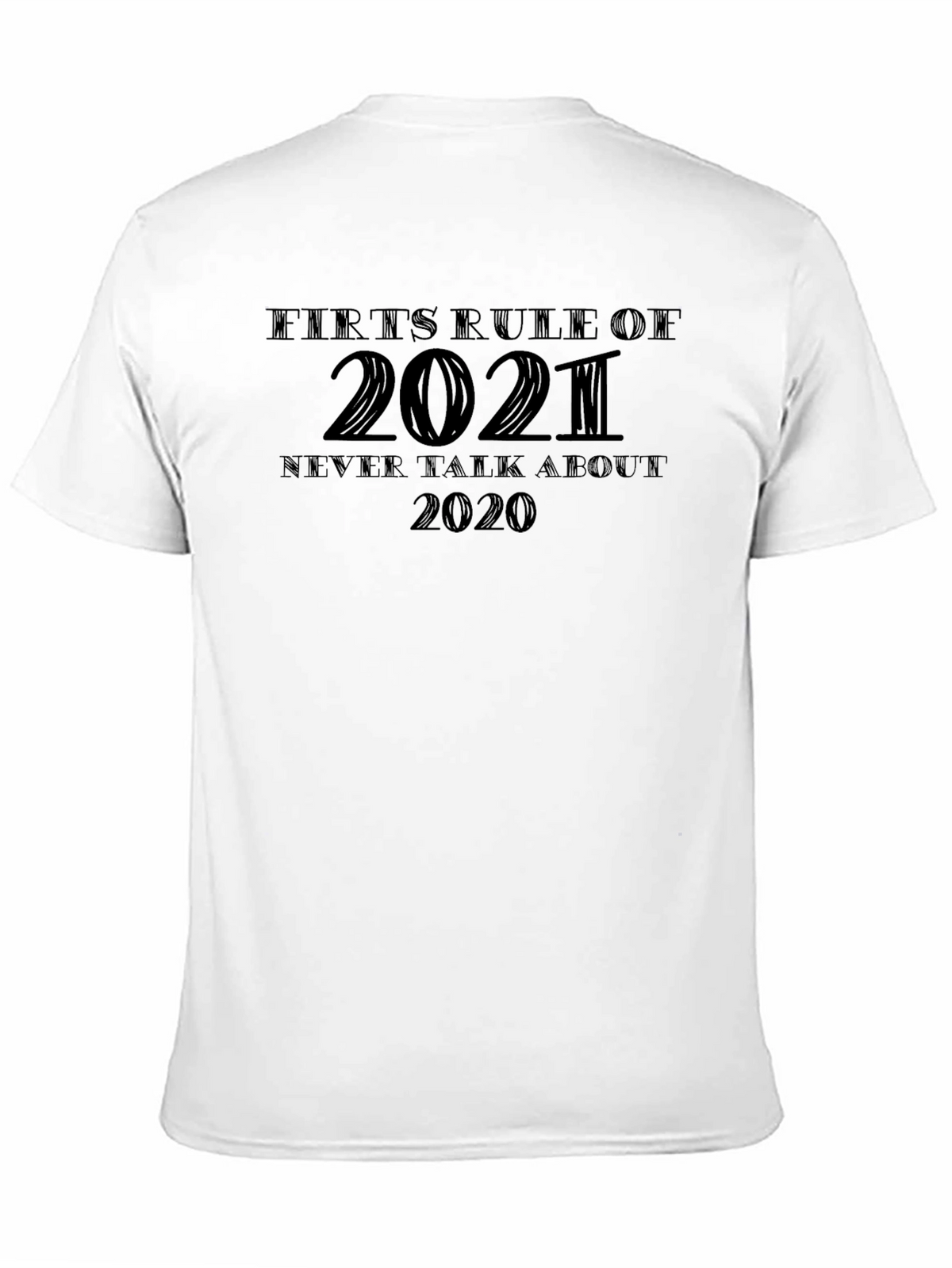 Funny 2021 Graphic T-Shirt - Never Talk About 2020