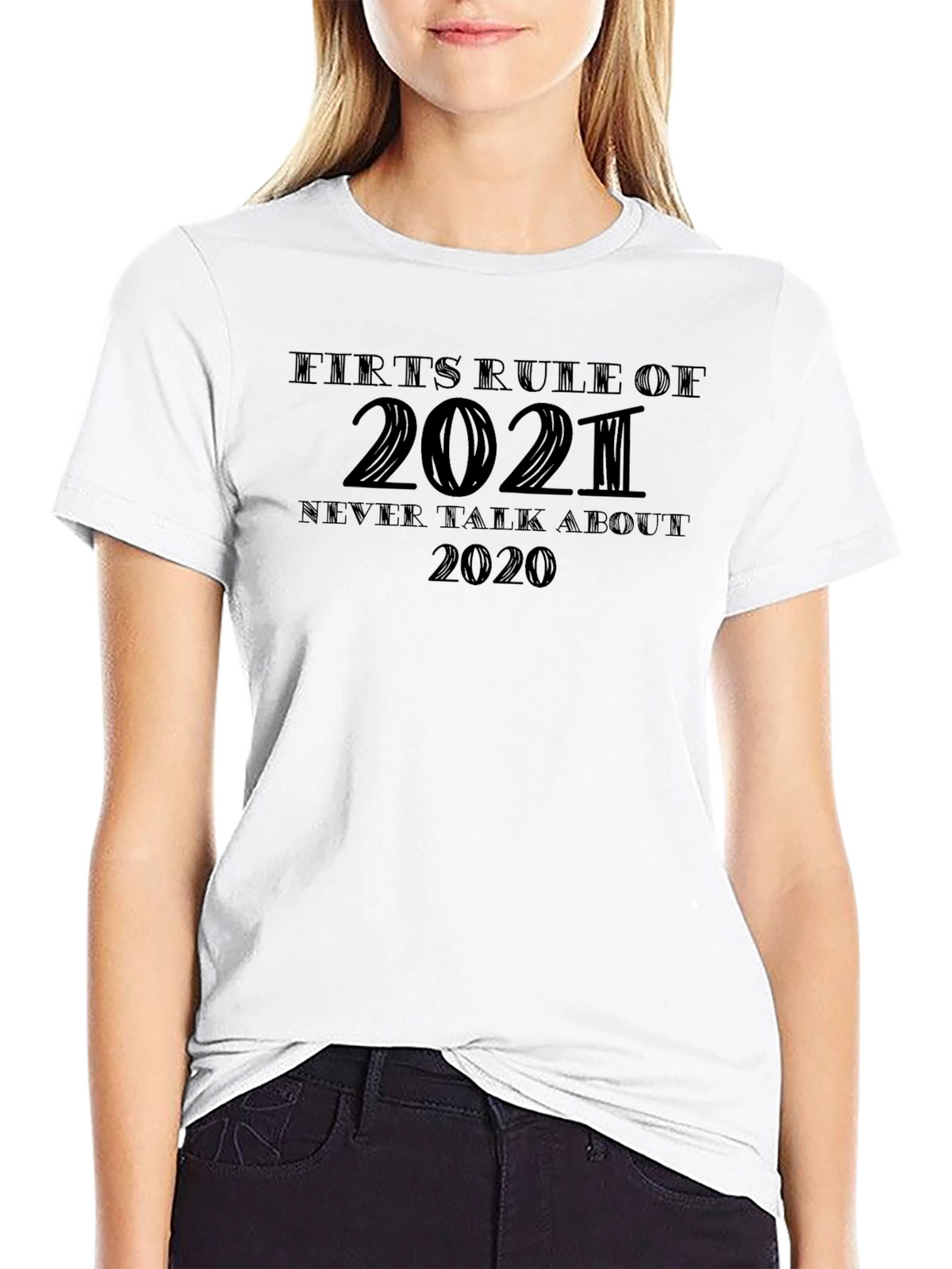 Funny 2021 Graphic T-Shirt - Never Talk About 2020