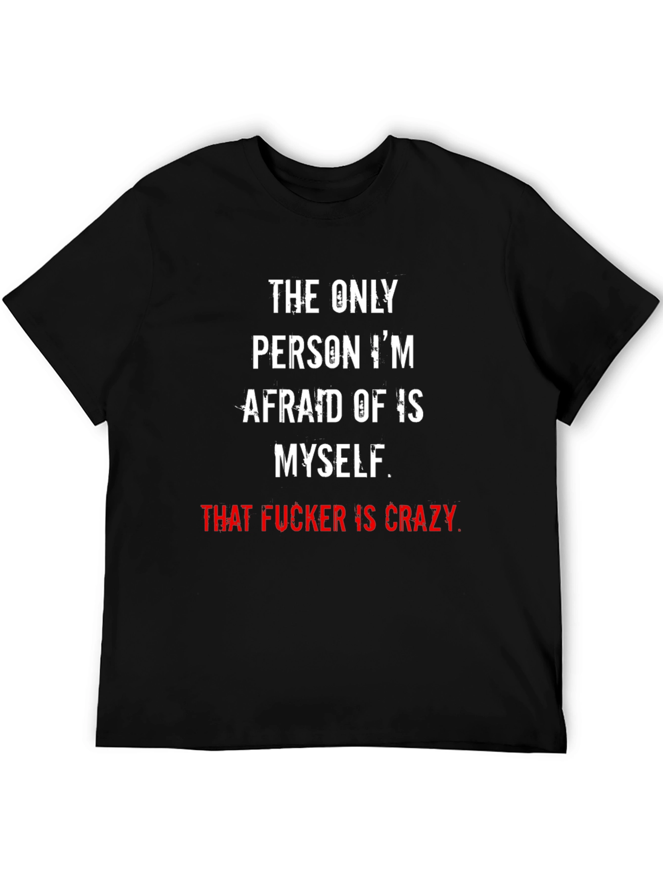 Crazy Myself T-Shirt