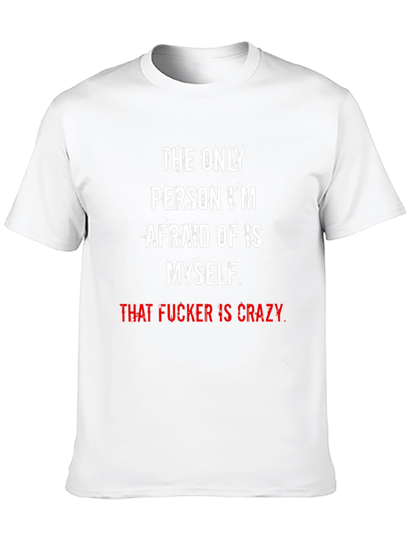 Crazy Myself T-Shirt