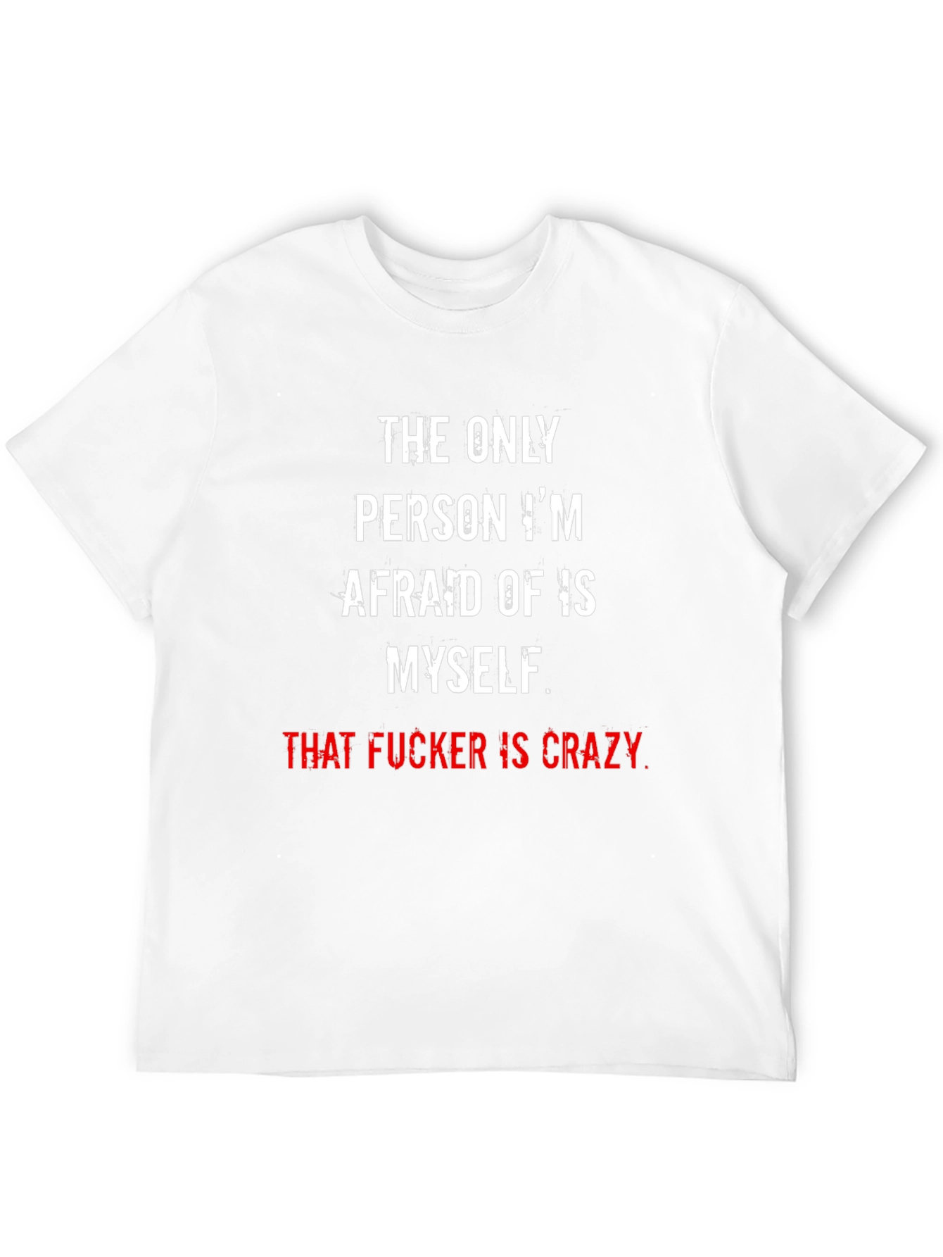 Crazy Myself T-Shirt