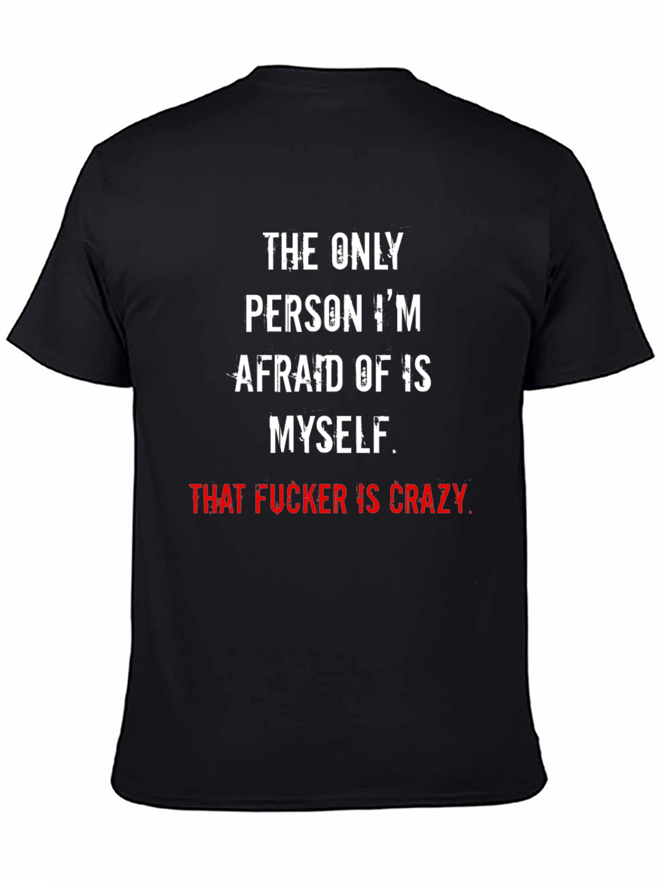 Crazy Myself T-Shirt