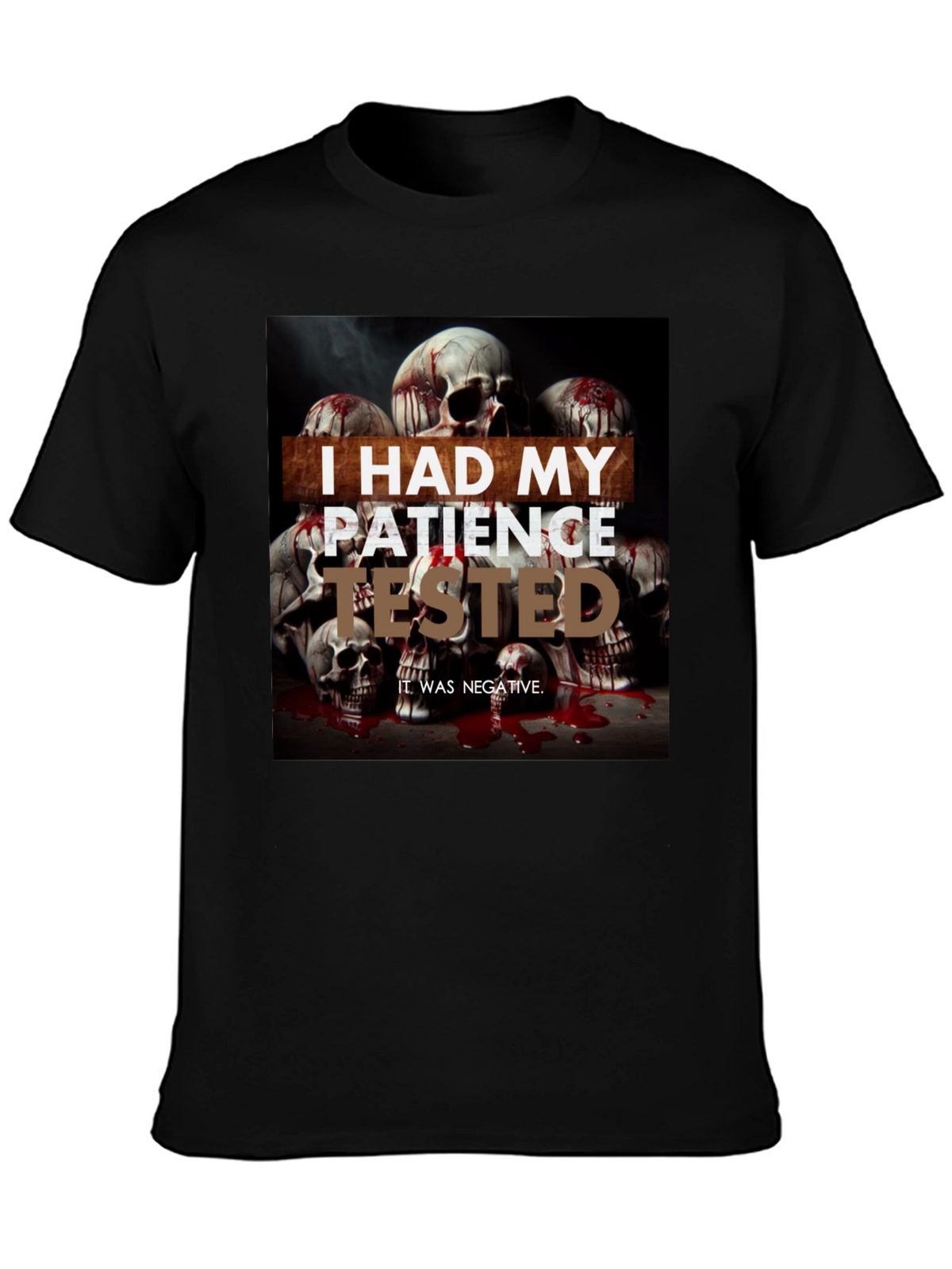 I Had My Patience Tested Skull Graphic Tee